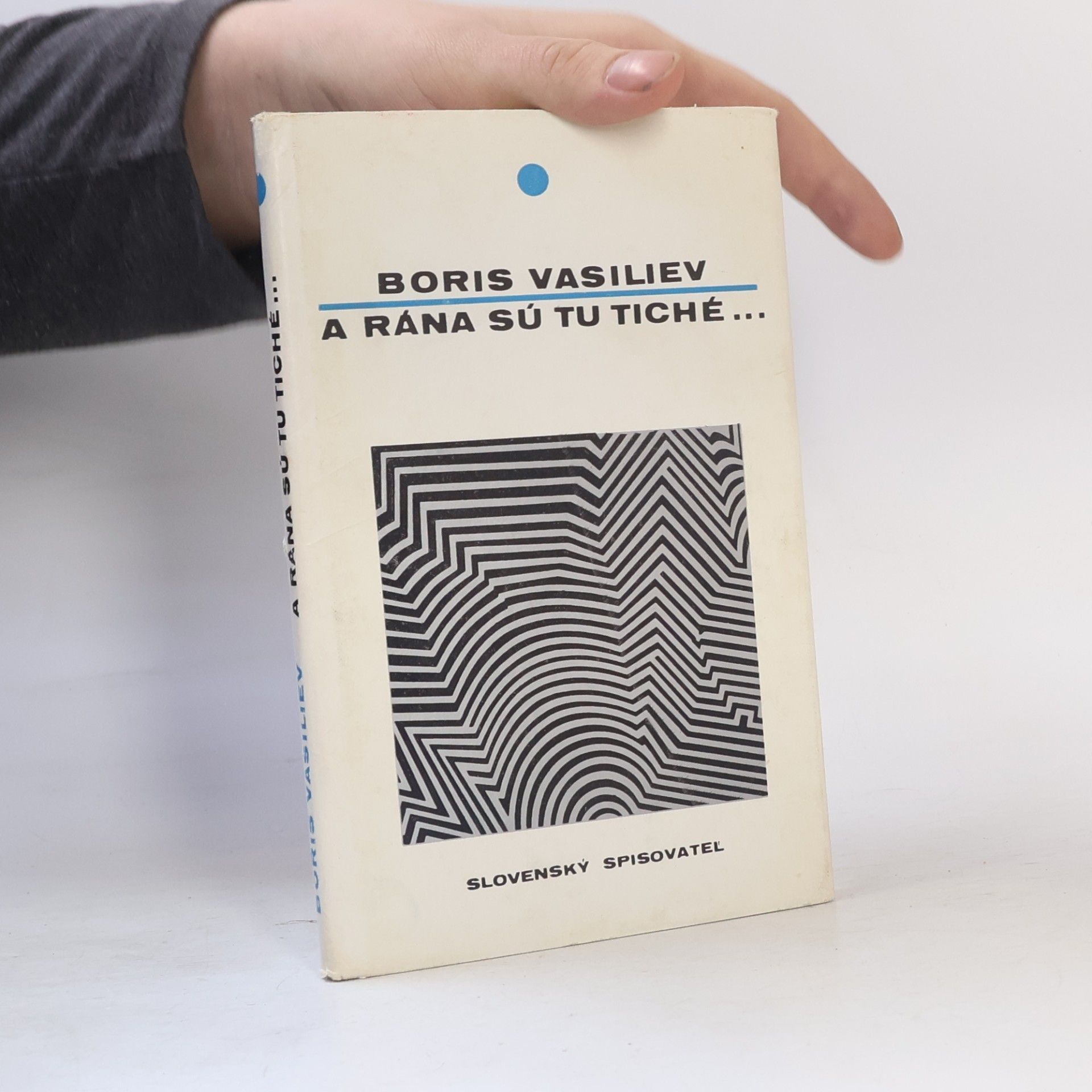 Boris Vasiliev A rána sú tu tiché