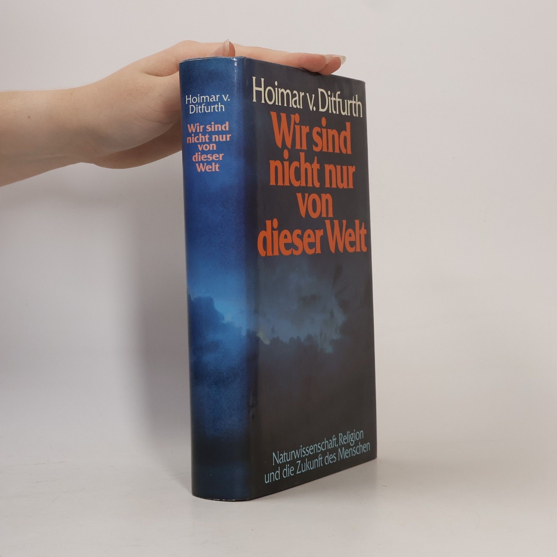 Hoimar V. Ditfurth Wir sind nicht nur von dieser Welt