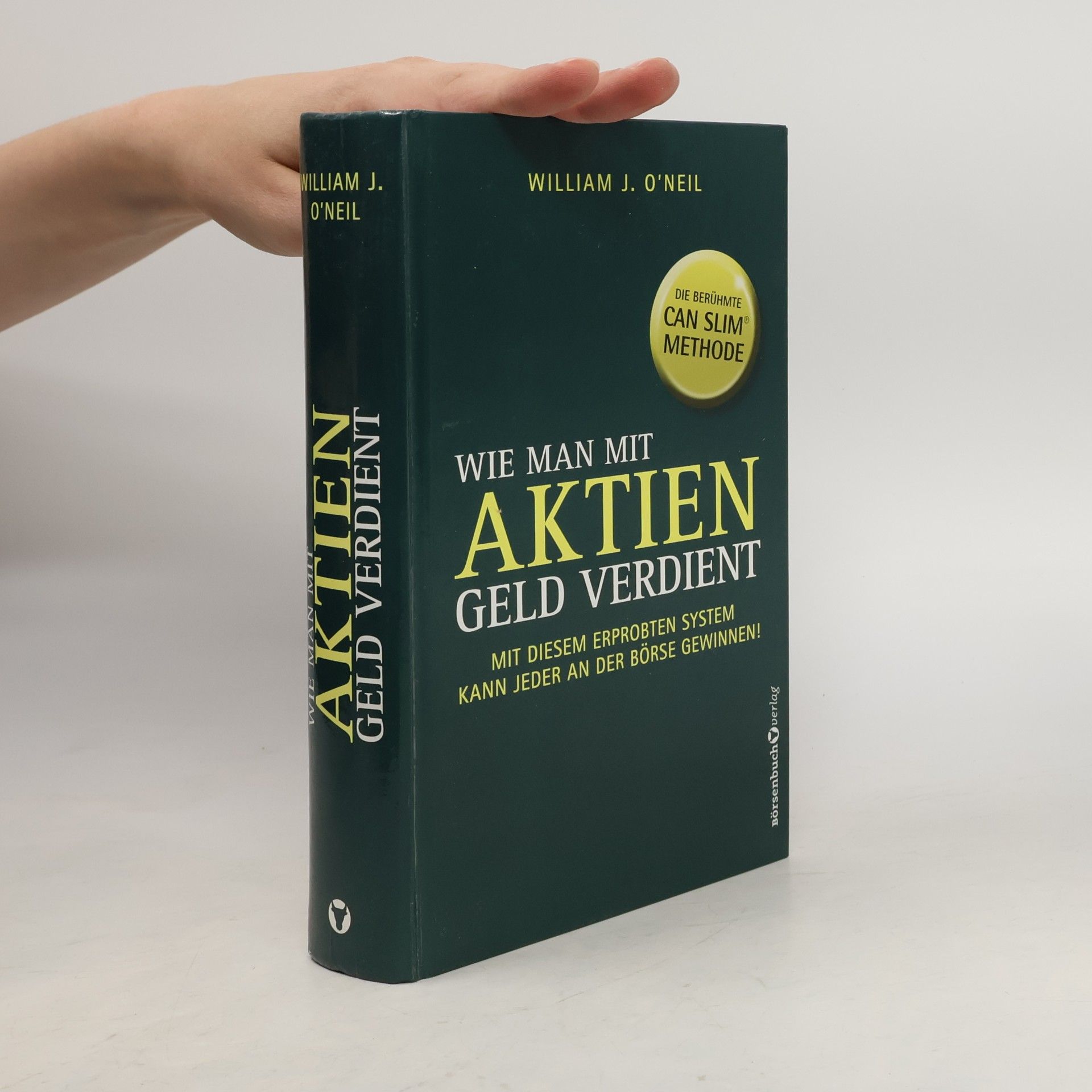 William J. O. Neil Wie man mit Aktien Geld verdient