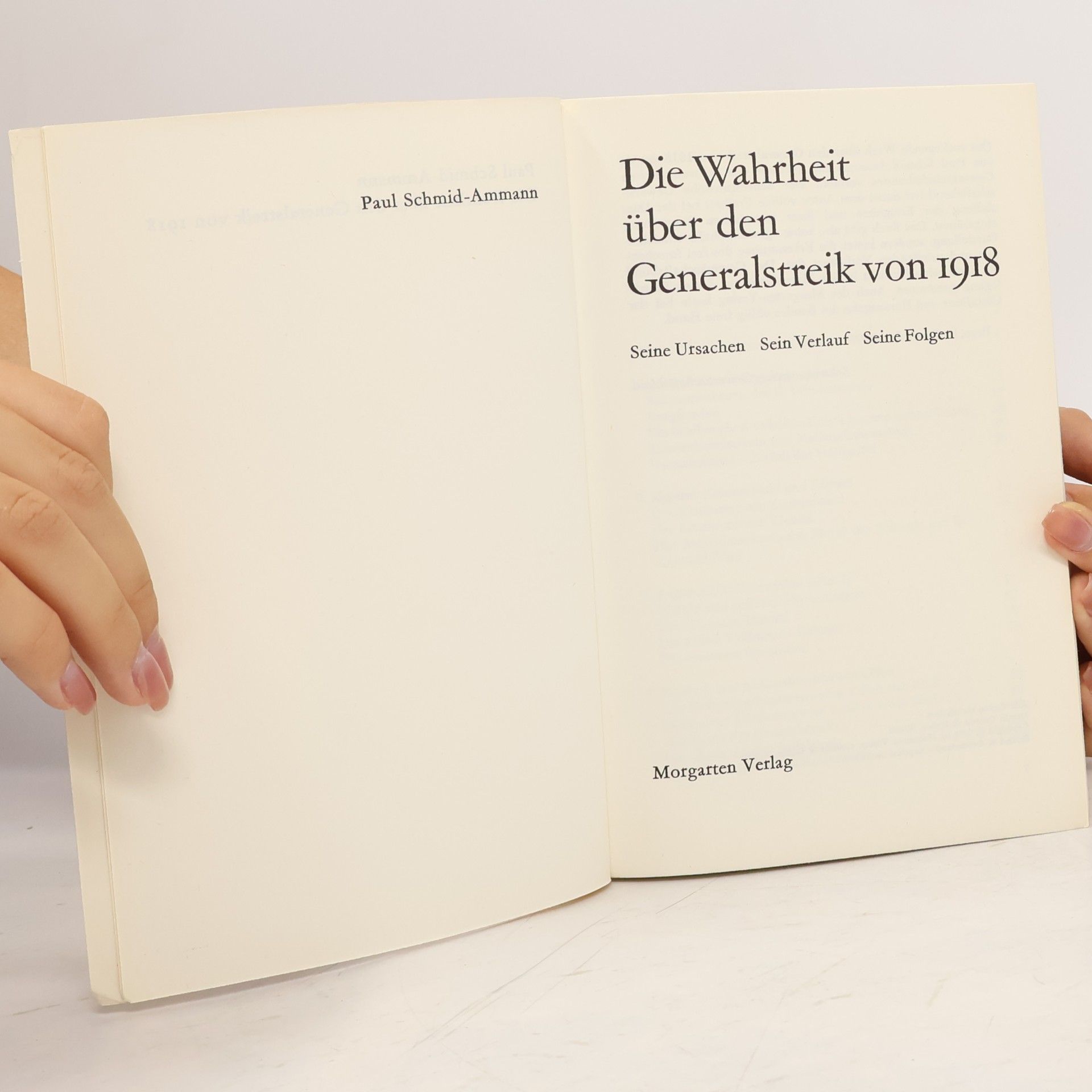 Paul Schmid-Ammann Die Wahrheit über den Generalstreik von 1918.