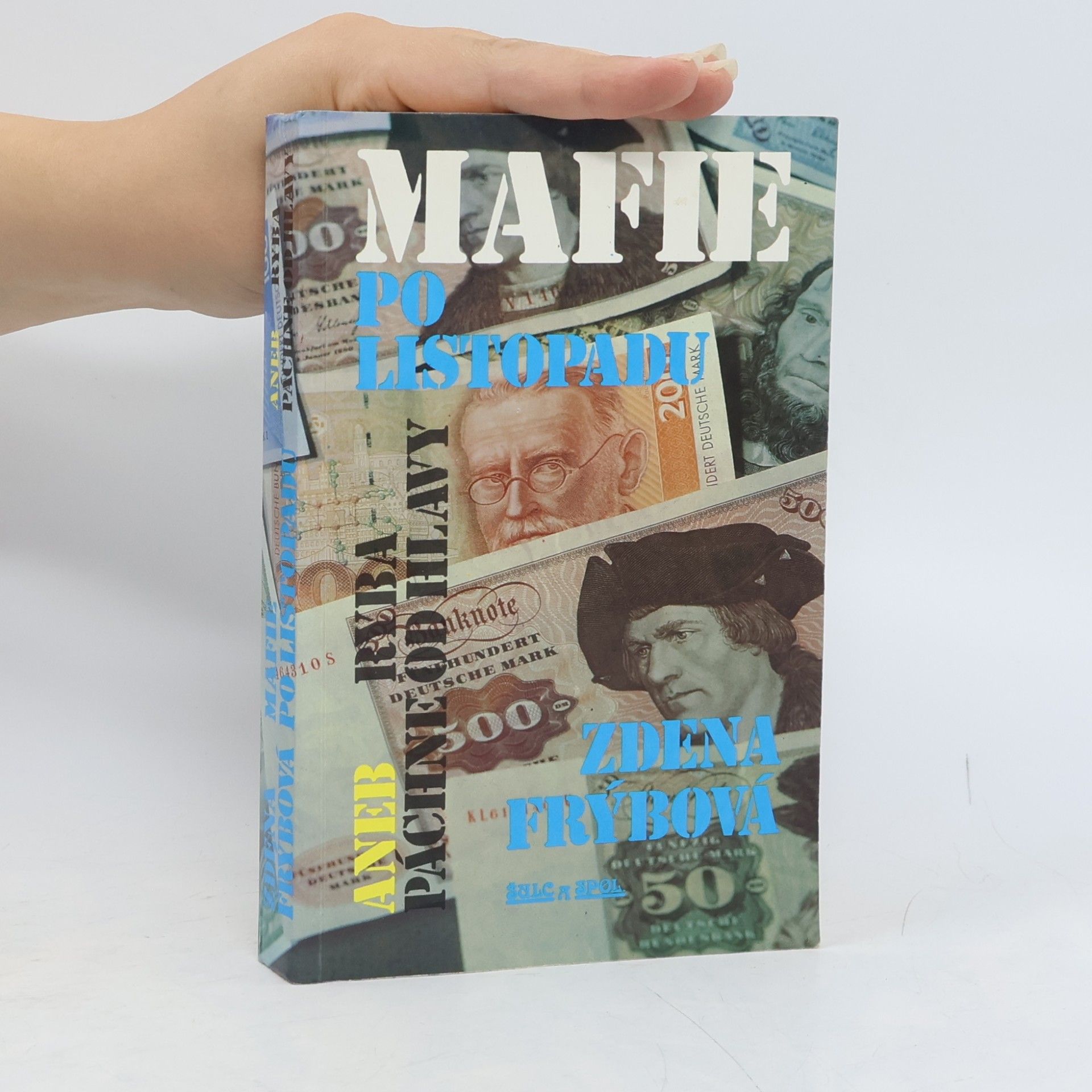 Mafie po listopadu aneb Ryba páchne od hlavy