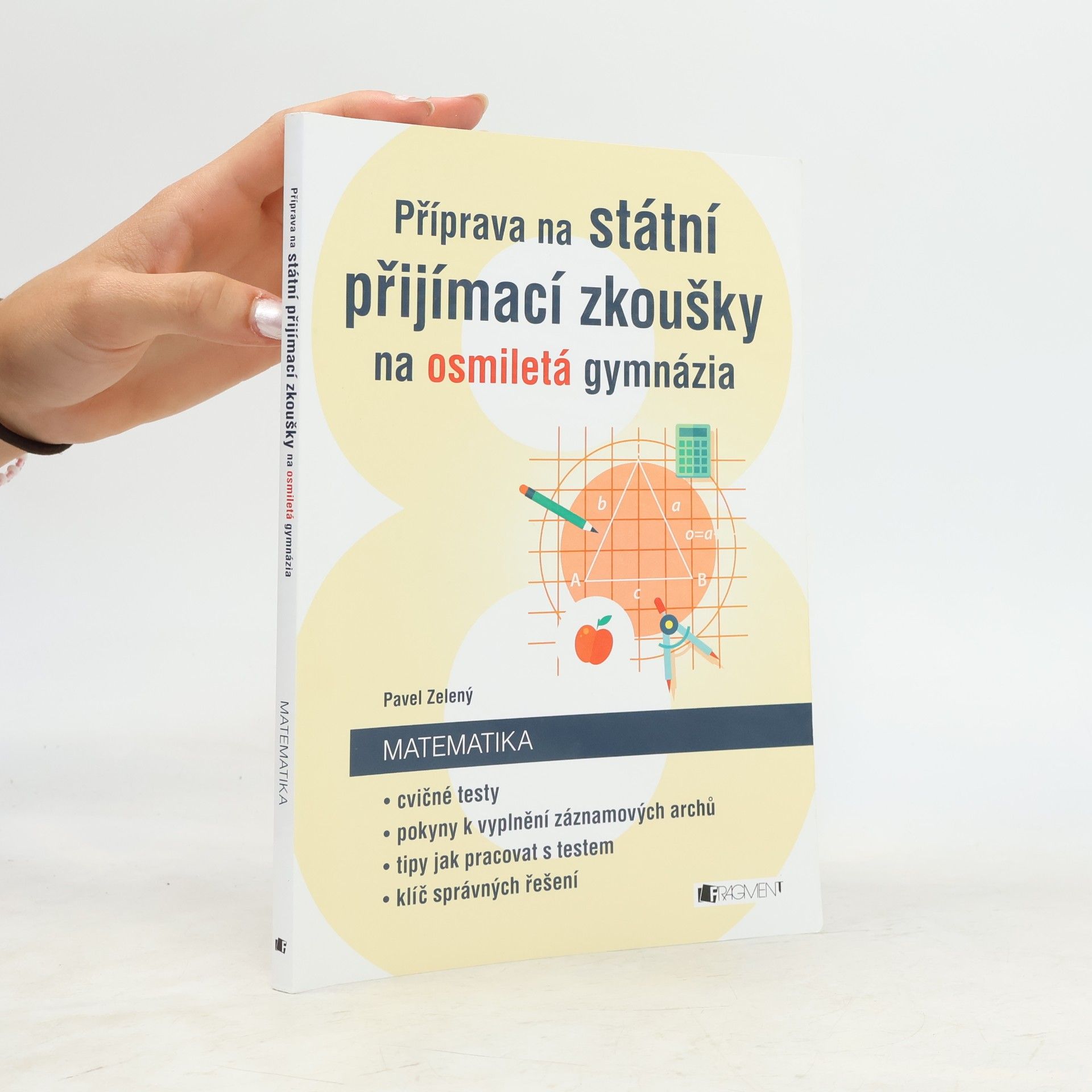 Pavel Zelený Příprava na státní přijímací zkoušky na osmiletá gymnázia. Matematika