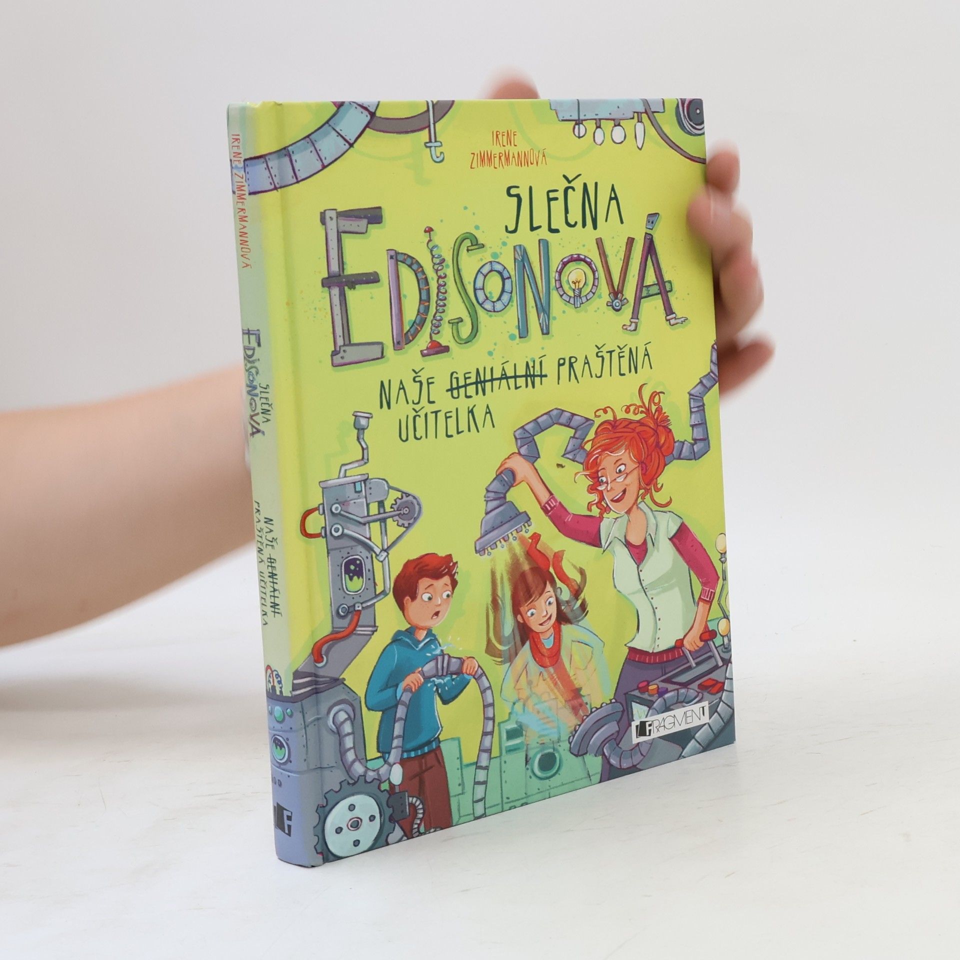 Irene Zimmermann Slečna Edisonová: naše geniální praštěná učitelka