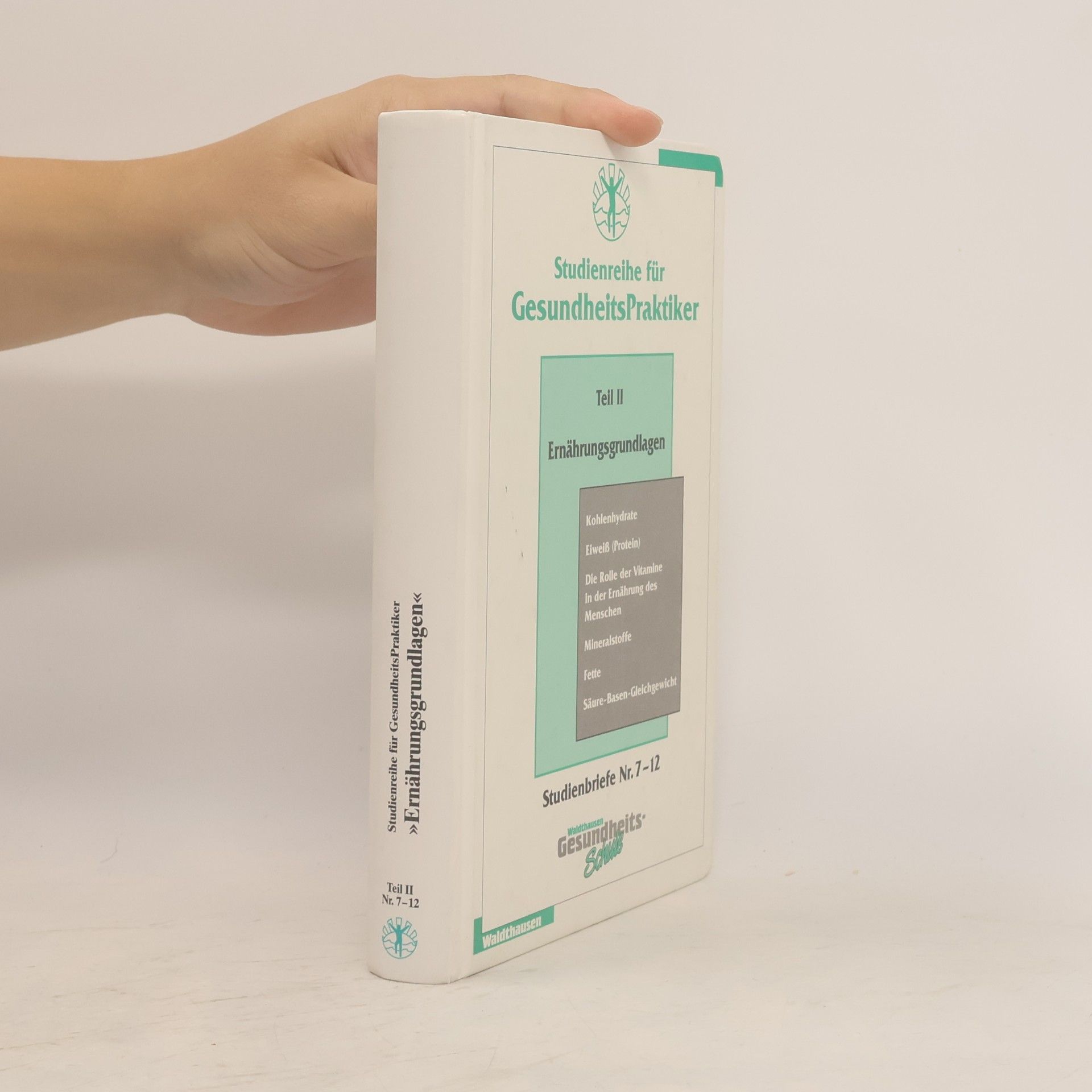 Autorenkollektiv Studienreihe für Gesundheits Praktiker II. Ernährungsgrundlagen
