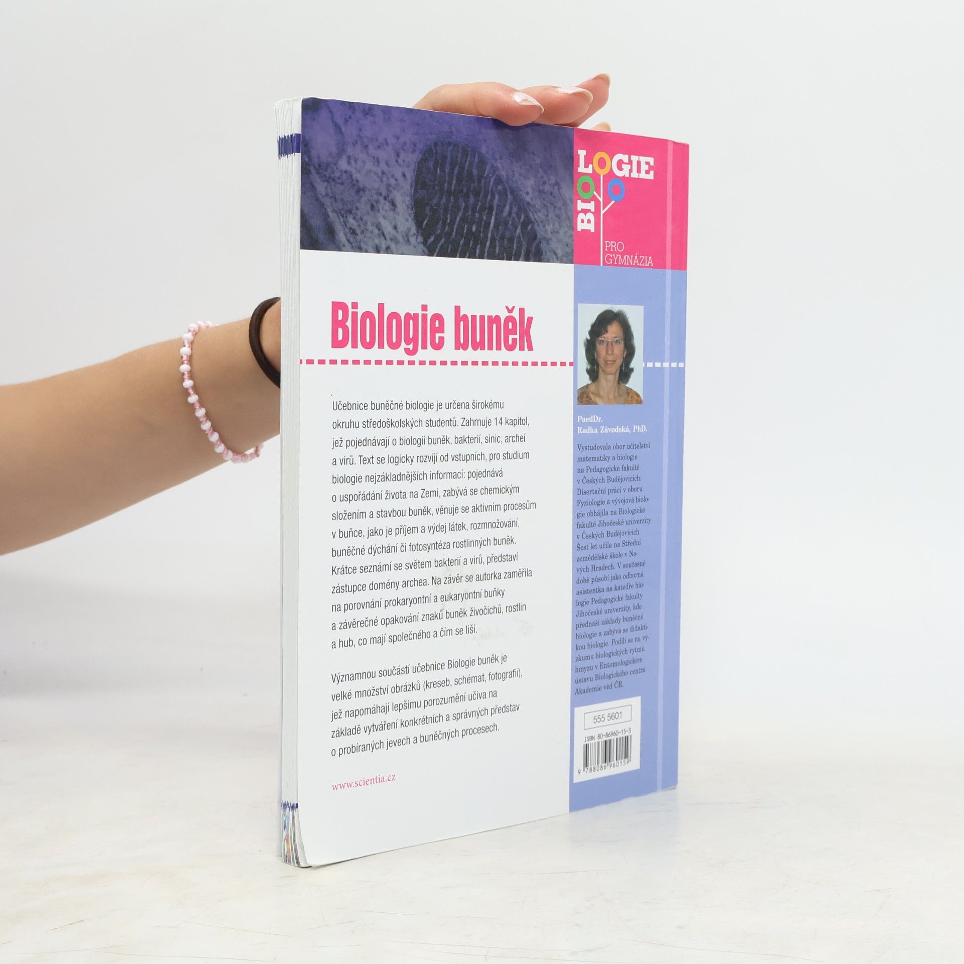 Radka Závodská Biologie buněk: Základy cytologie, bakteriologie, virologie