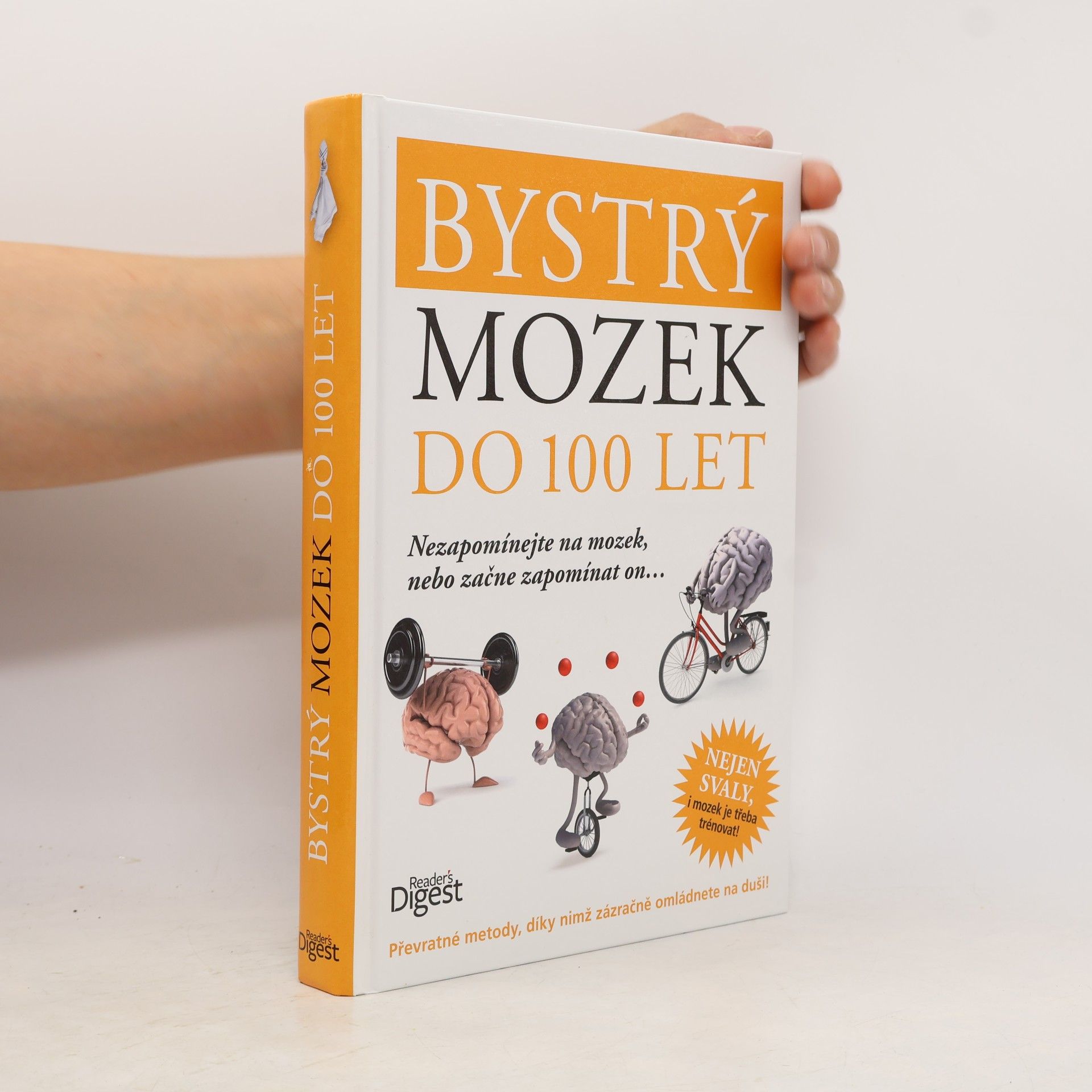 Sarí Harrar Bystrý mozek do 100 let. Nezapomínejte na mozek, nebo začne zapomínat on...