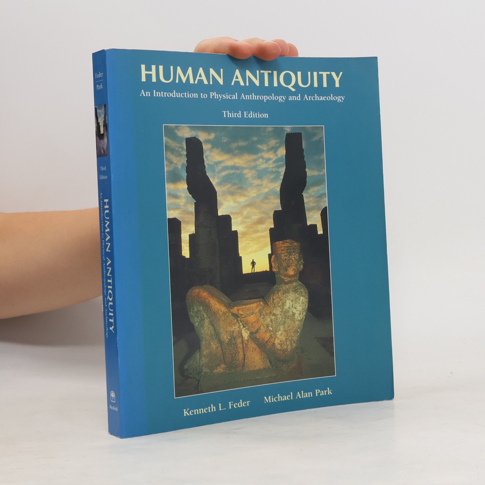 Michael Alan Park Human antiquity : an introduction to physical anthropology and archaeology