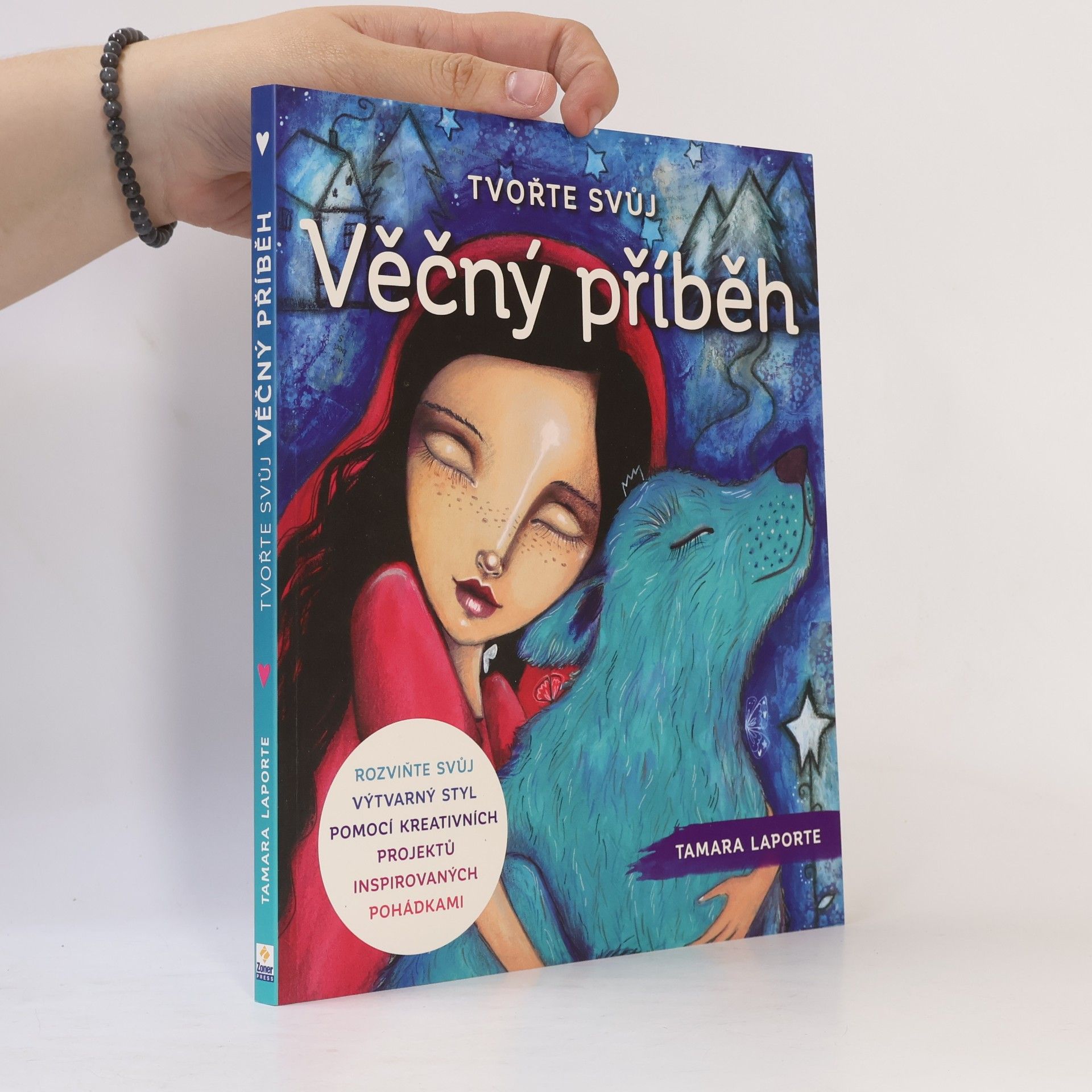 Tamara Laporte Tvořte svůj věčný příběh