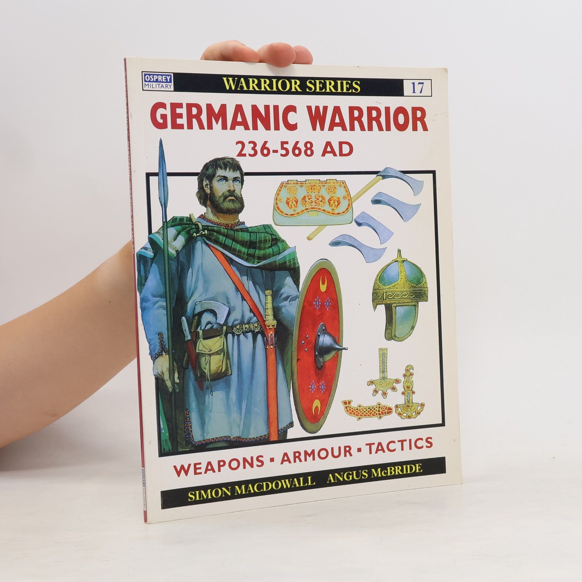 Simon MacDowall Germanic Warrior, AD 236-568