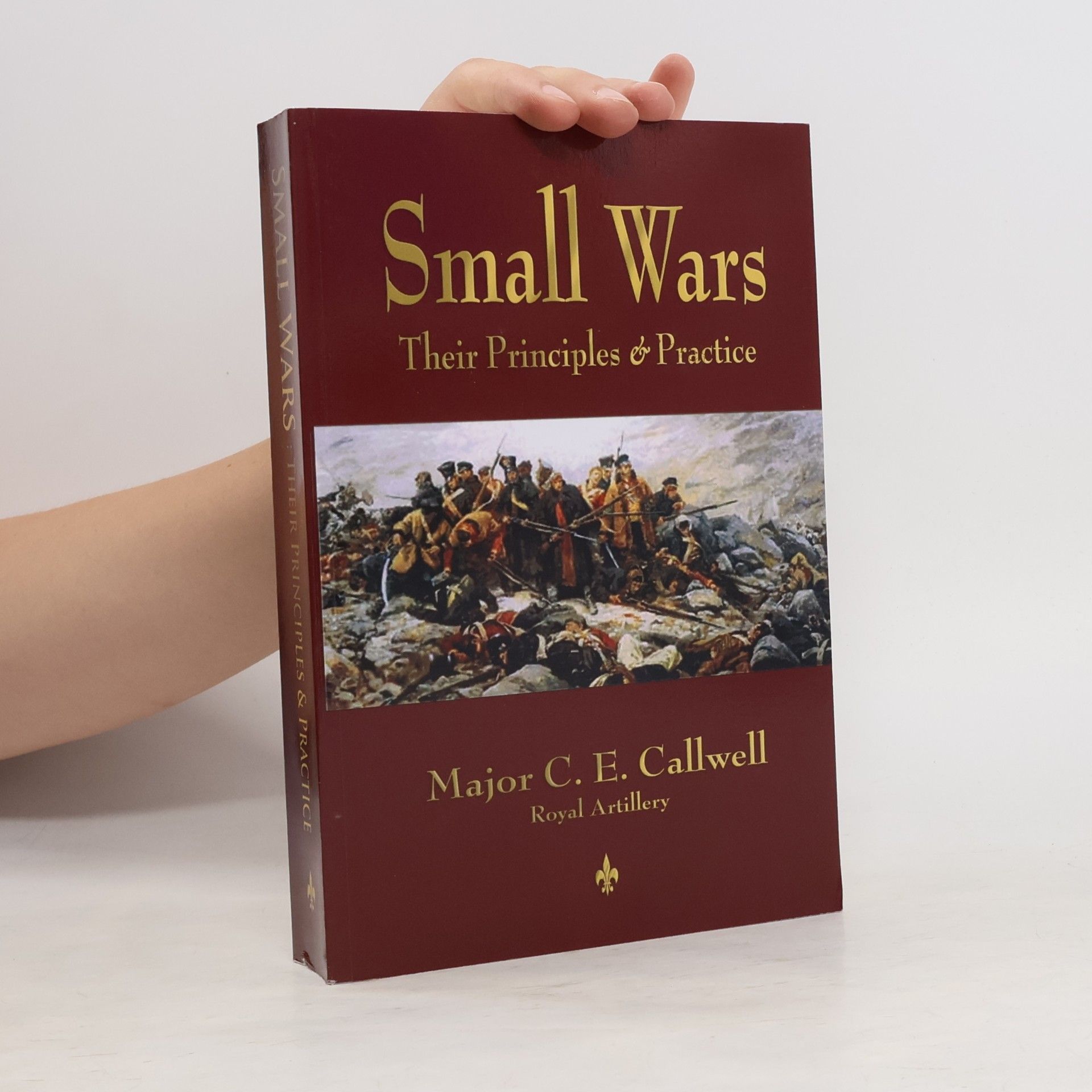 Charles Edward Callwell Small Wars