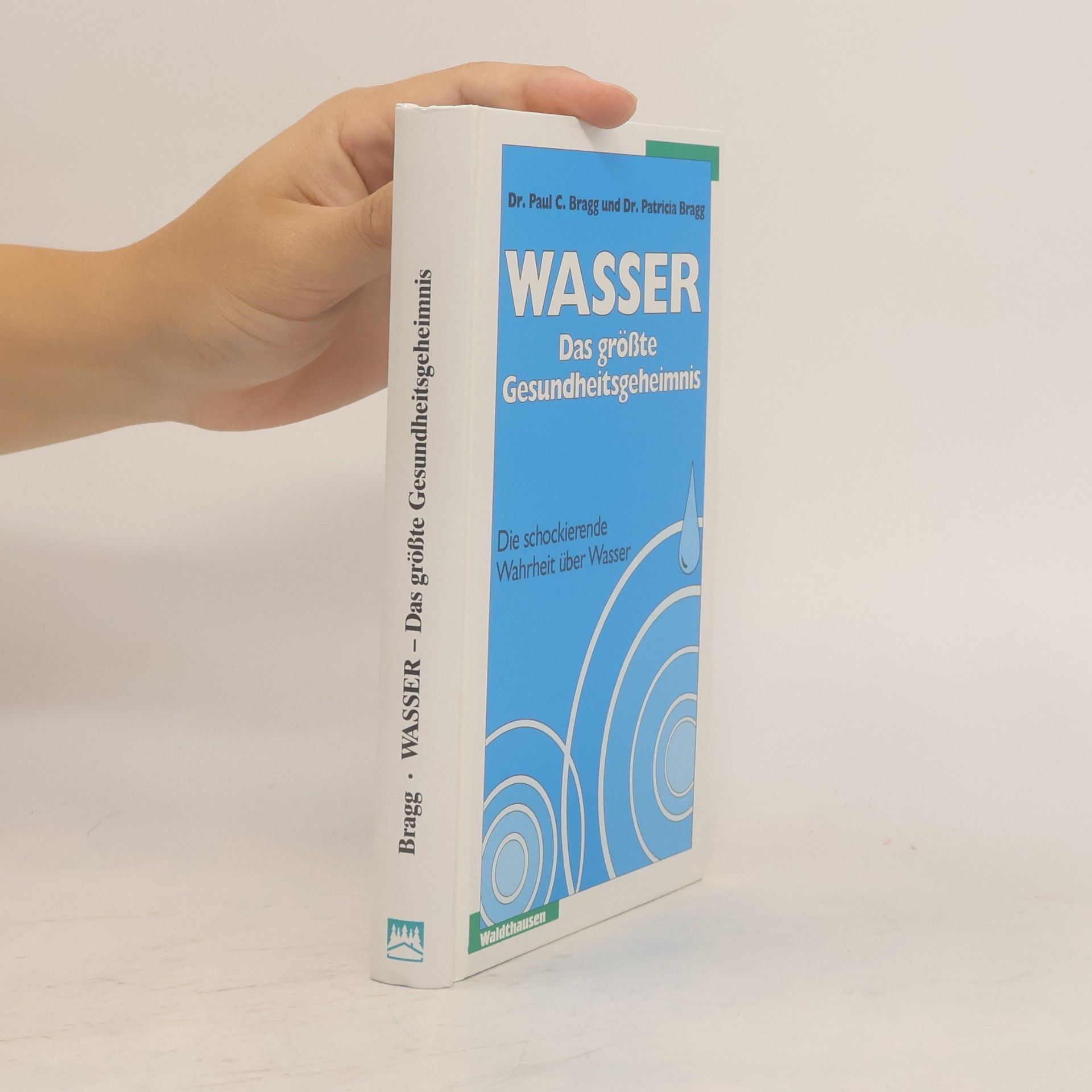 Paul Chappuis Bragg Wasser - das grösste Gesundheitsgeheimnis