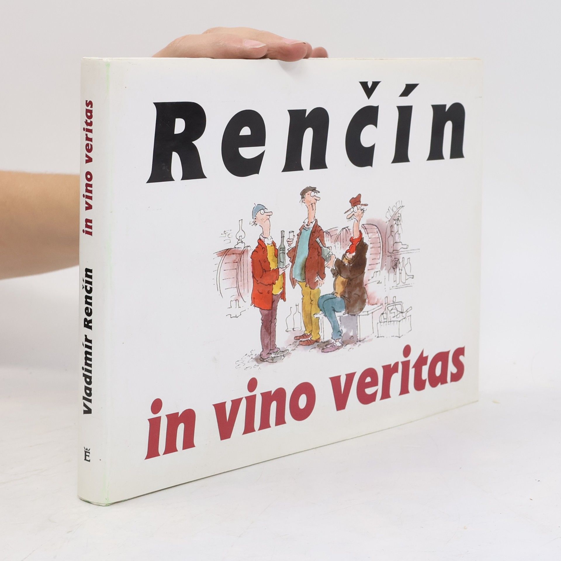 Vladimír Renčín Renčín. In vino veritas In vino veritas