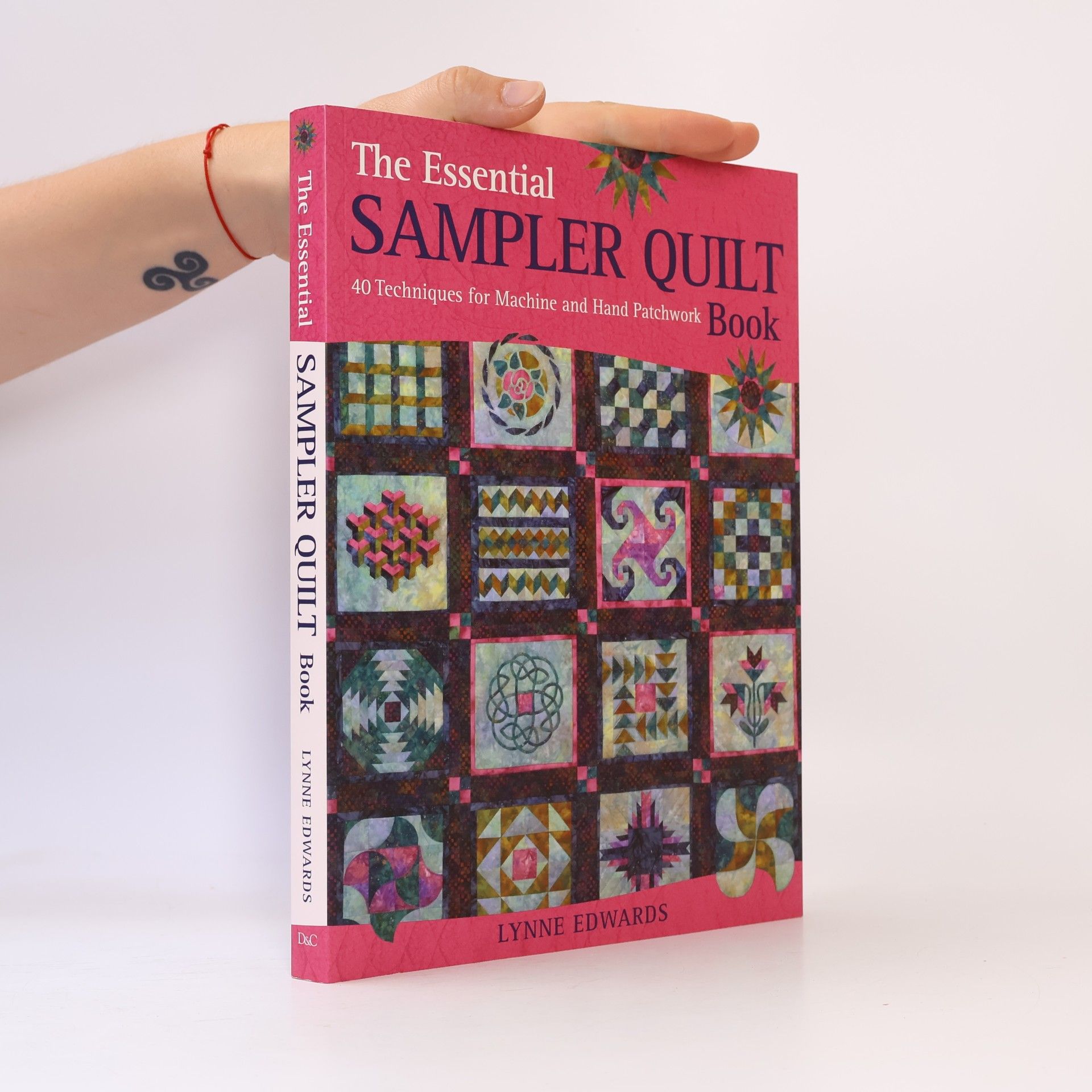 Lynne Edwards The Essential Sampler Quilt Book