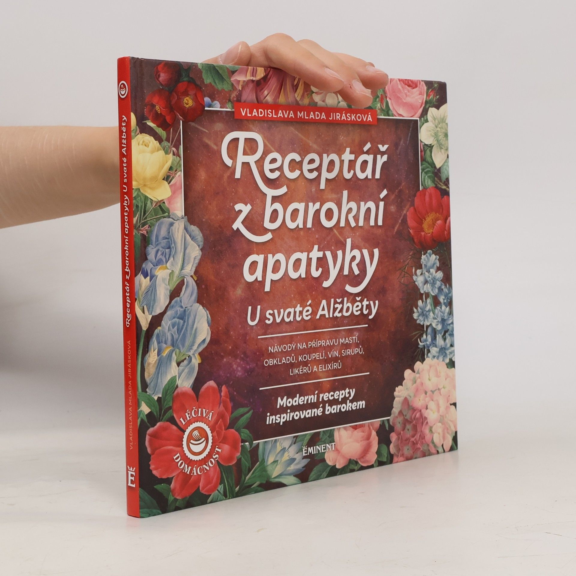 Vladislava Mlada Jirásková Receptář z barokní apatyky U svaté Alžběty