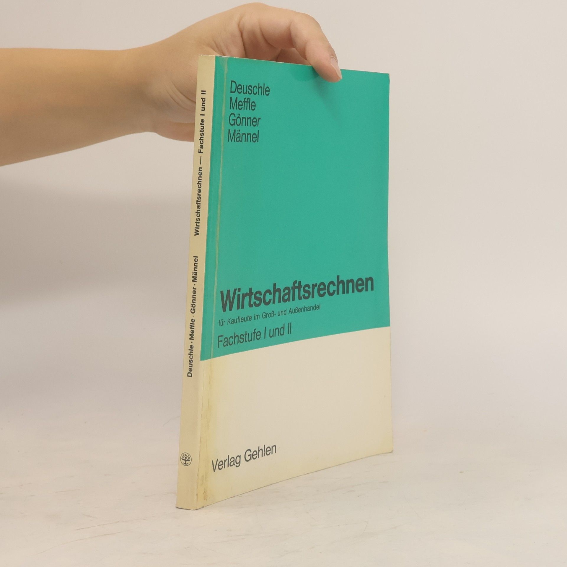 Friedrich-Martin Deuschle Wirtschaftsrechnen