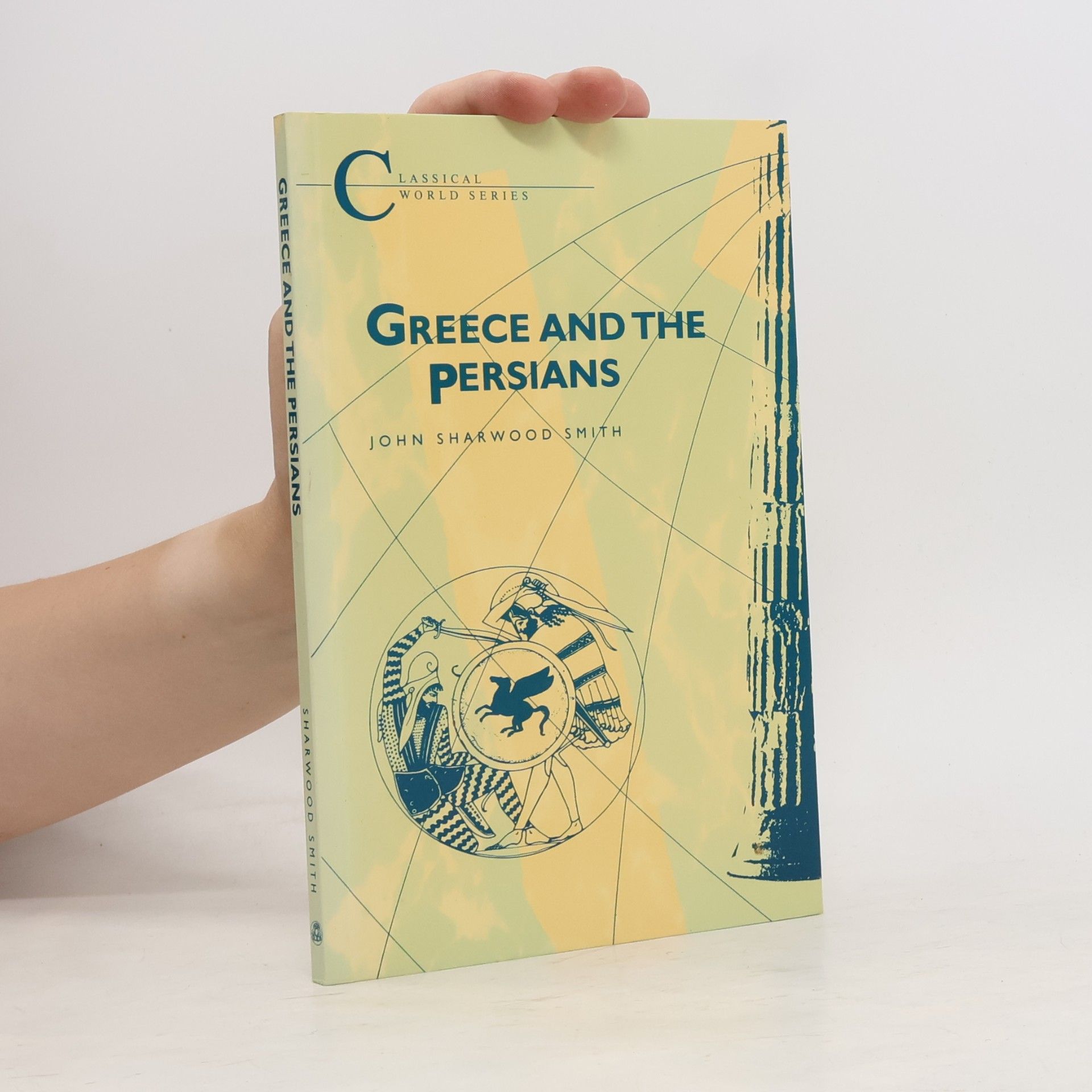 John E. Sharwood Smith Classical World Series: Greece and the Persians
