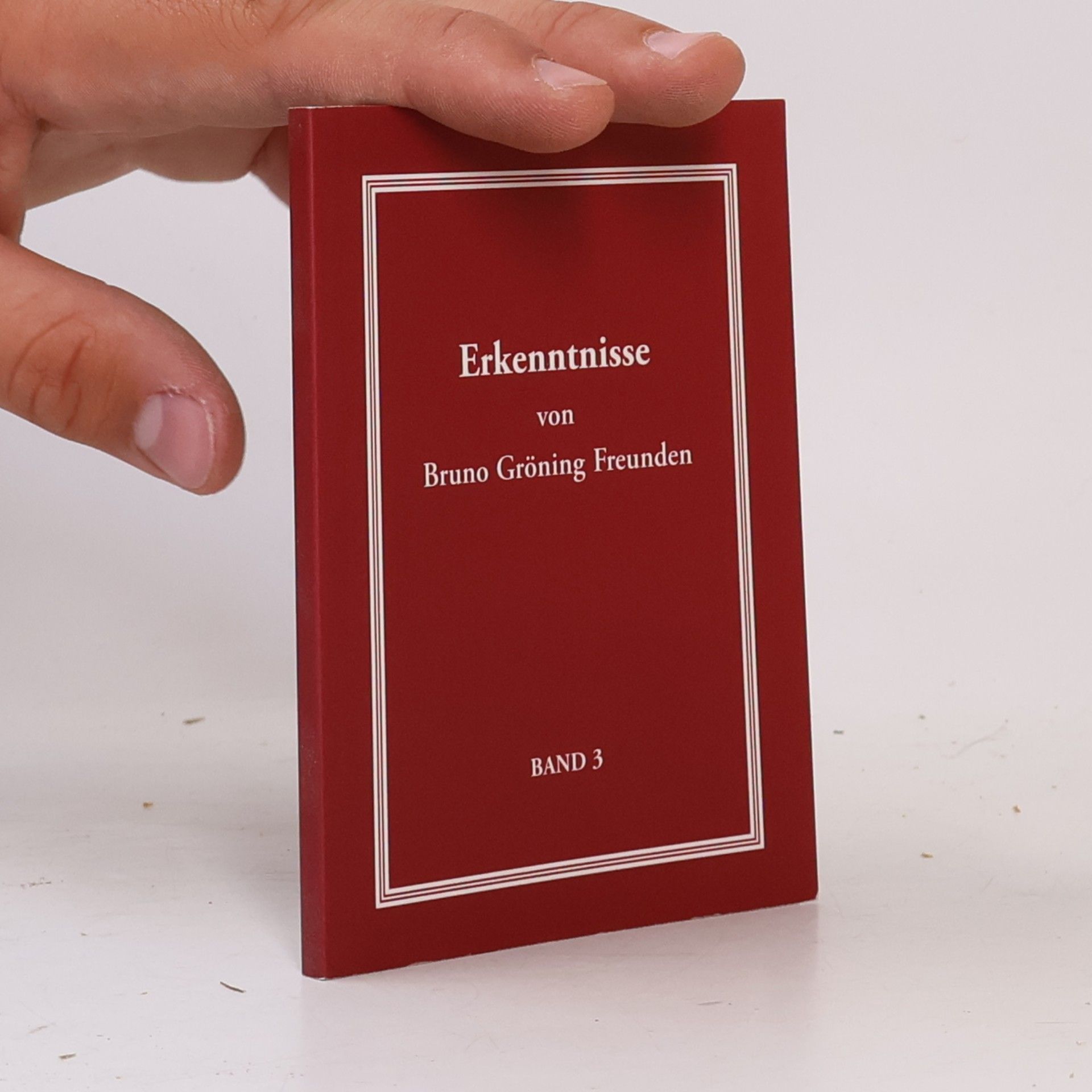 AA.VV. Erkenntnisse von Bruno Gröning-Freunden - Band 3: Deutsche Ausgabe