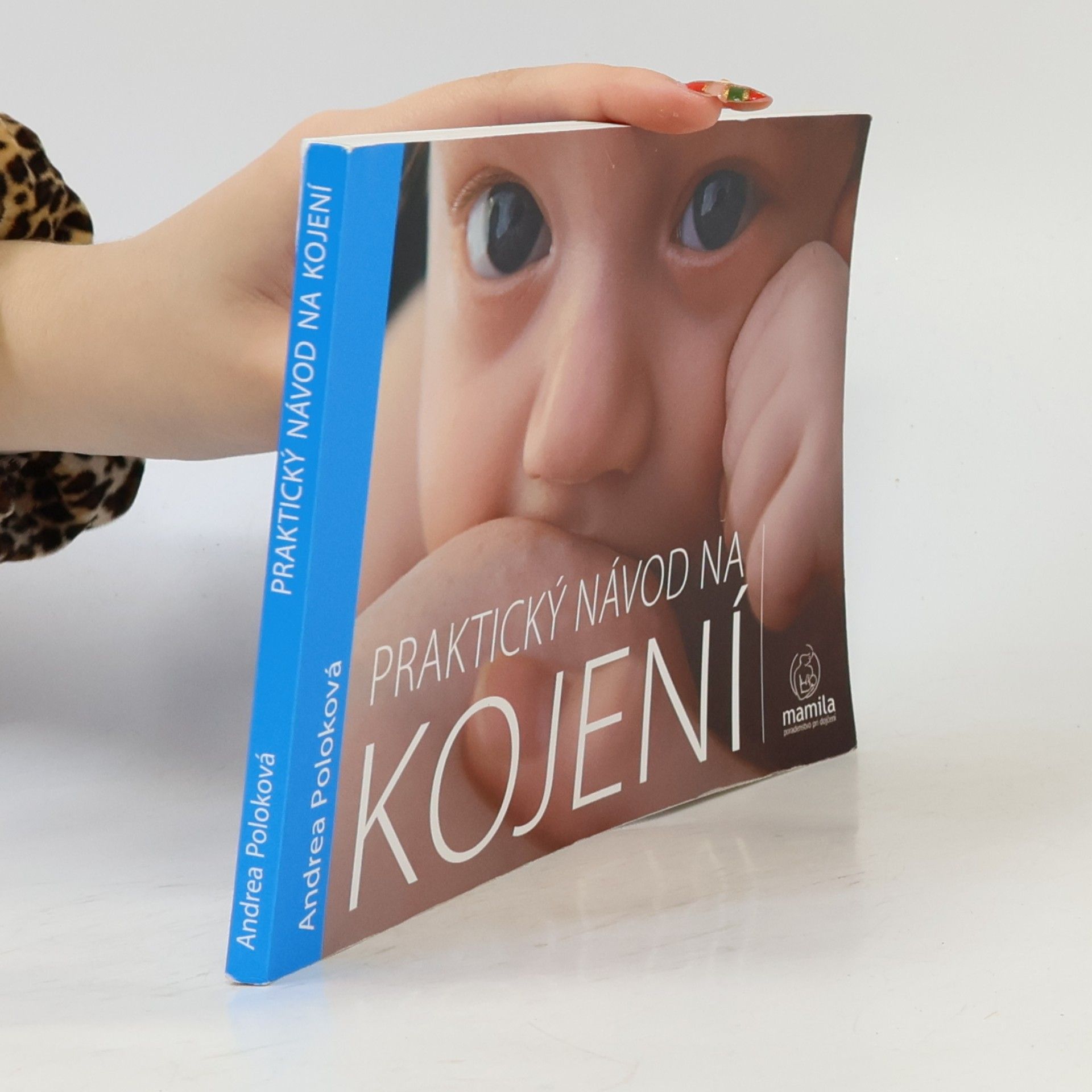 Andrea Poloková Praktický návod na kojení