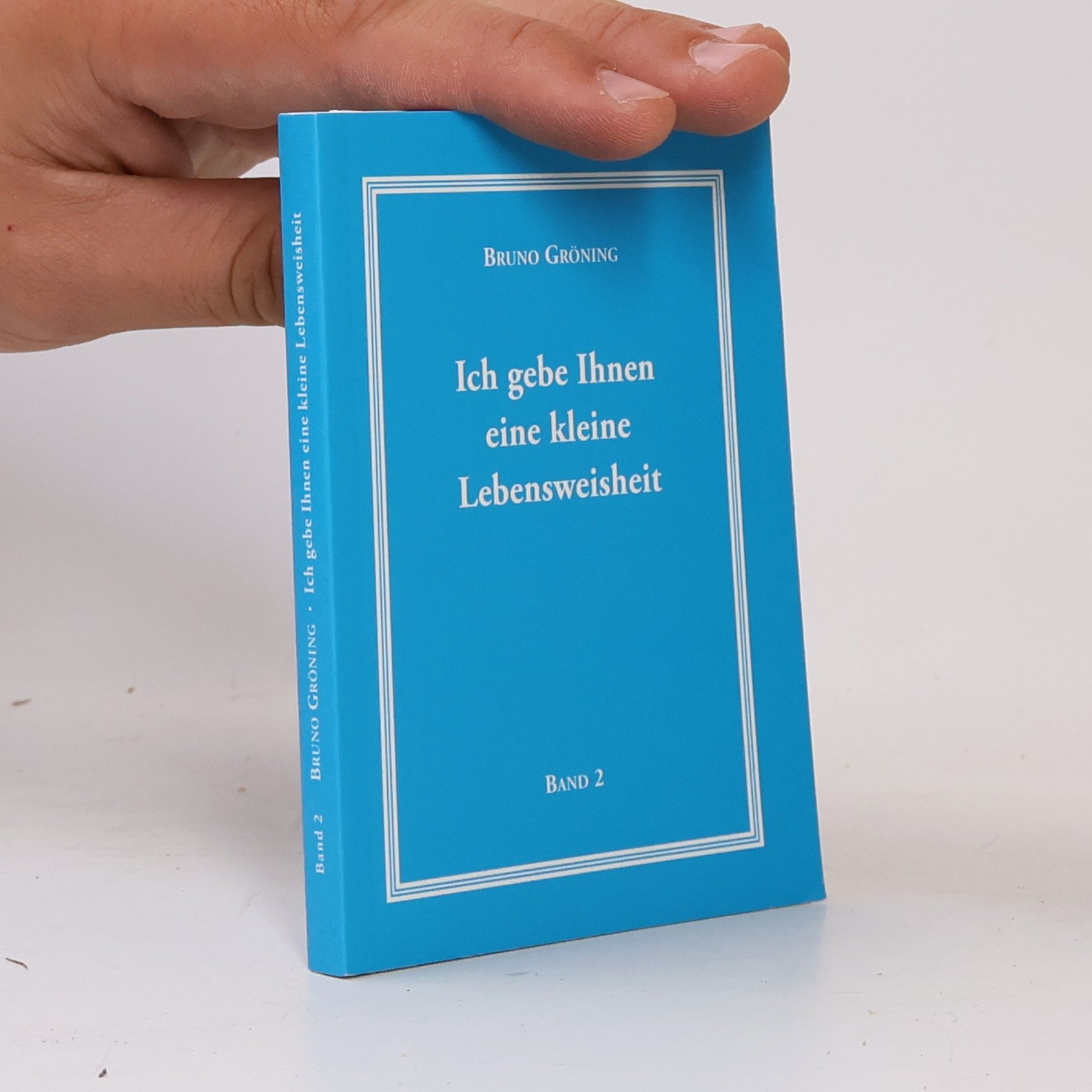 Bruno Gröning Ich gebe Ihnen eine kleine Lebensweisheit