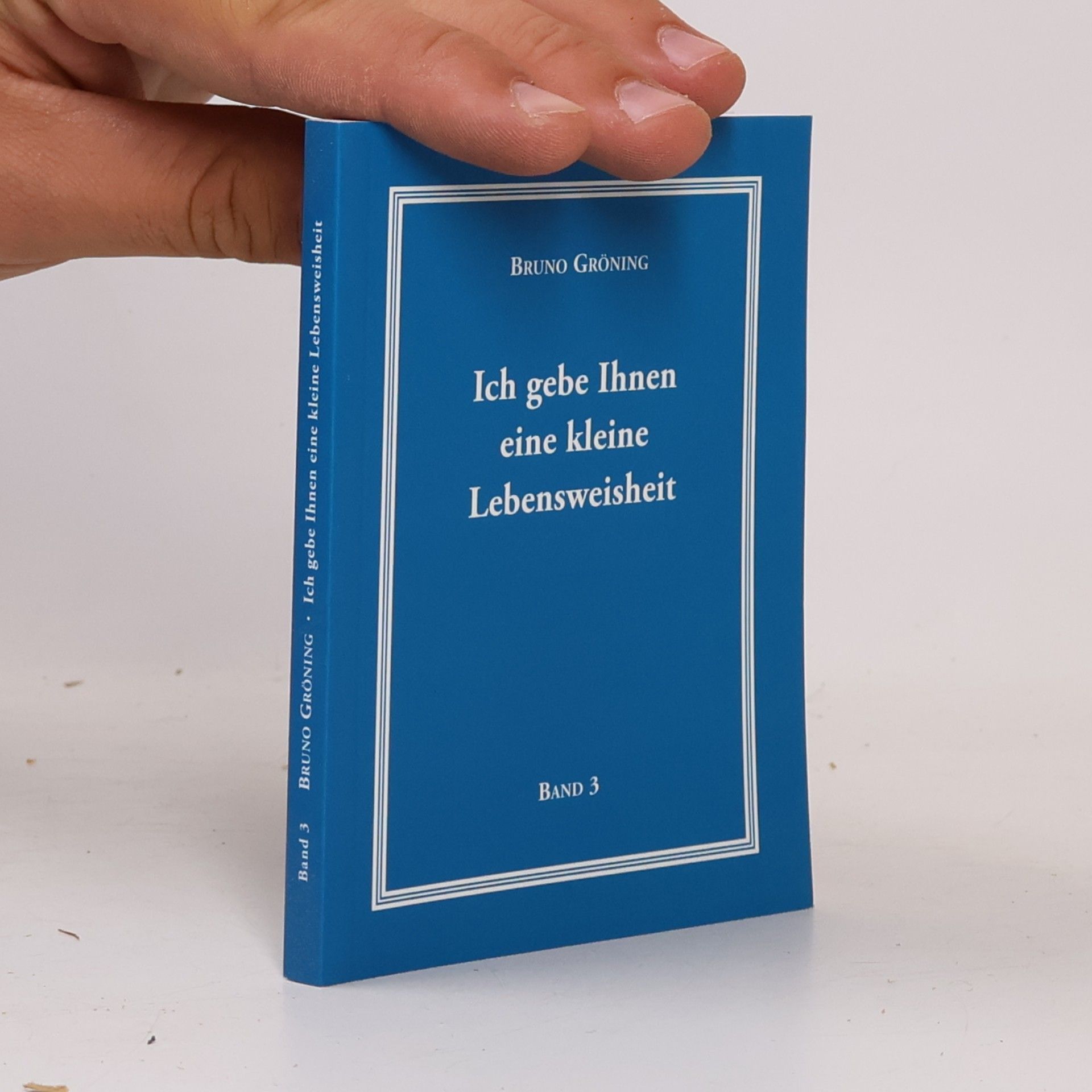 Bruno Gröning Ich gebe Ihnen eine kleine Lebensweisheit