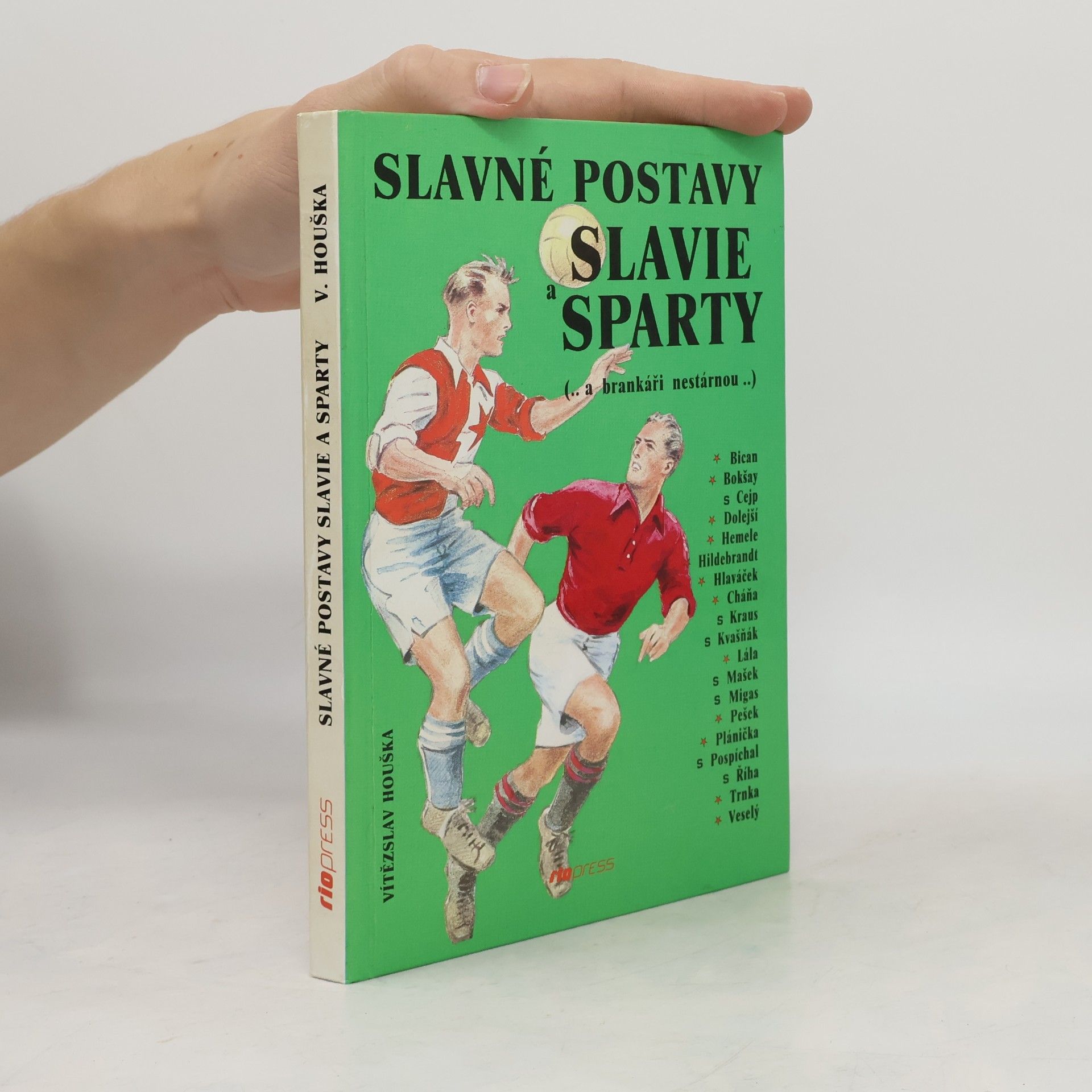 Vítězslav Houška Slavné postavy Slavie a Sparty