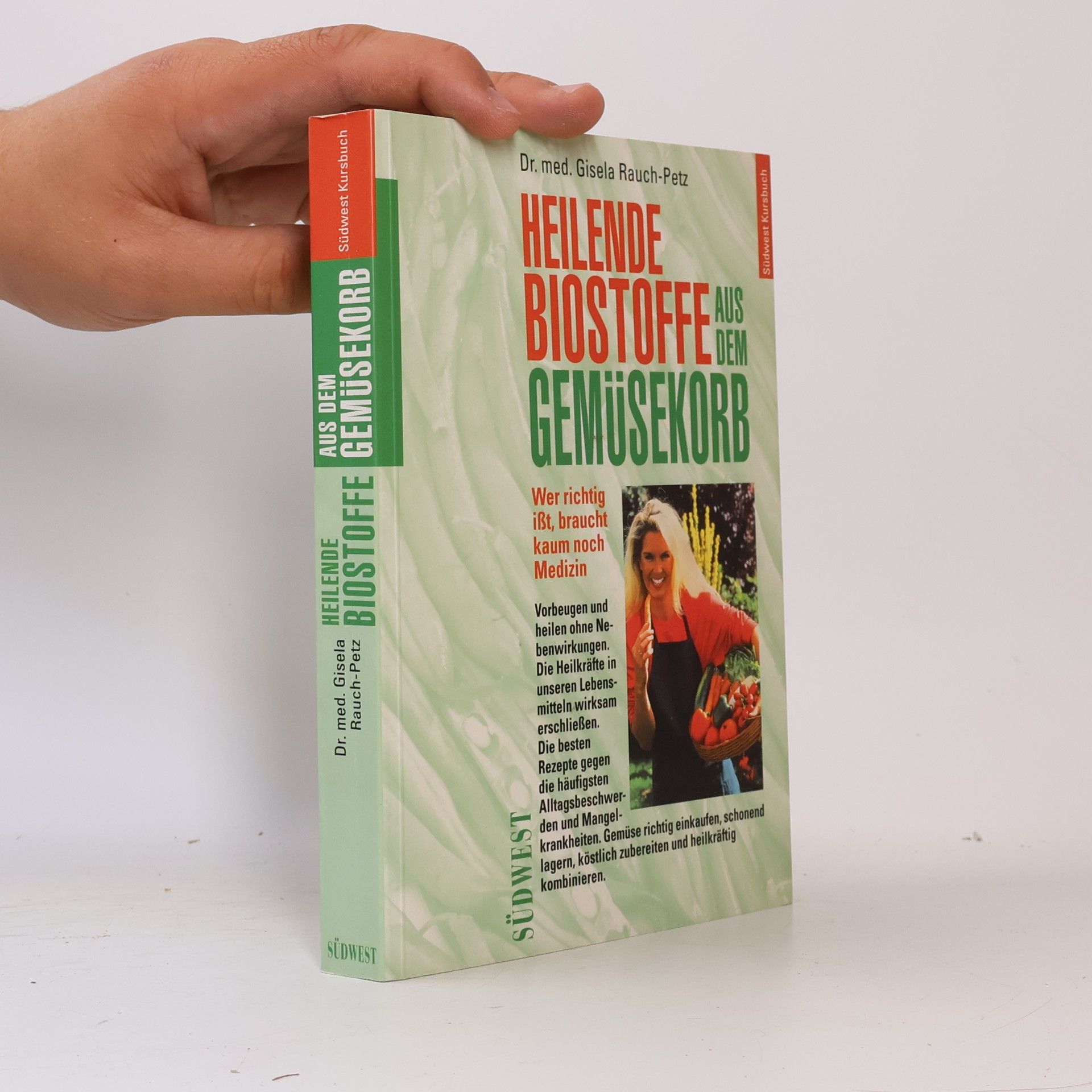 Gisela Rauch Petz Heilende Biostoffe aus dem Gemüsekorb