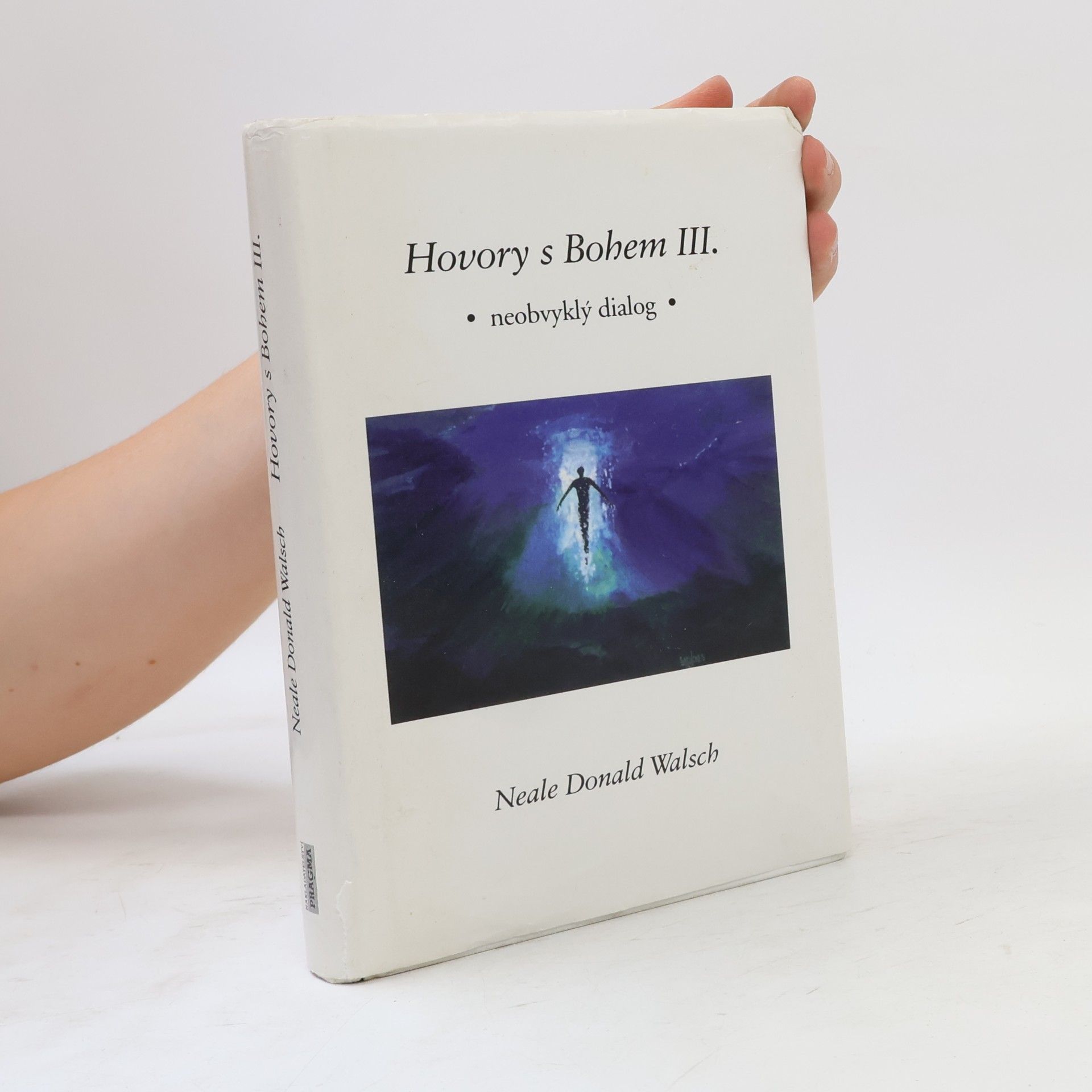 Neale Donald Walsch Hovory s Bohem III: Neobvyklý dialog