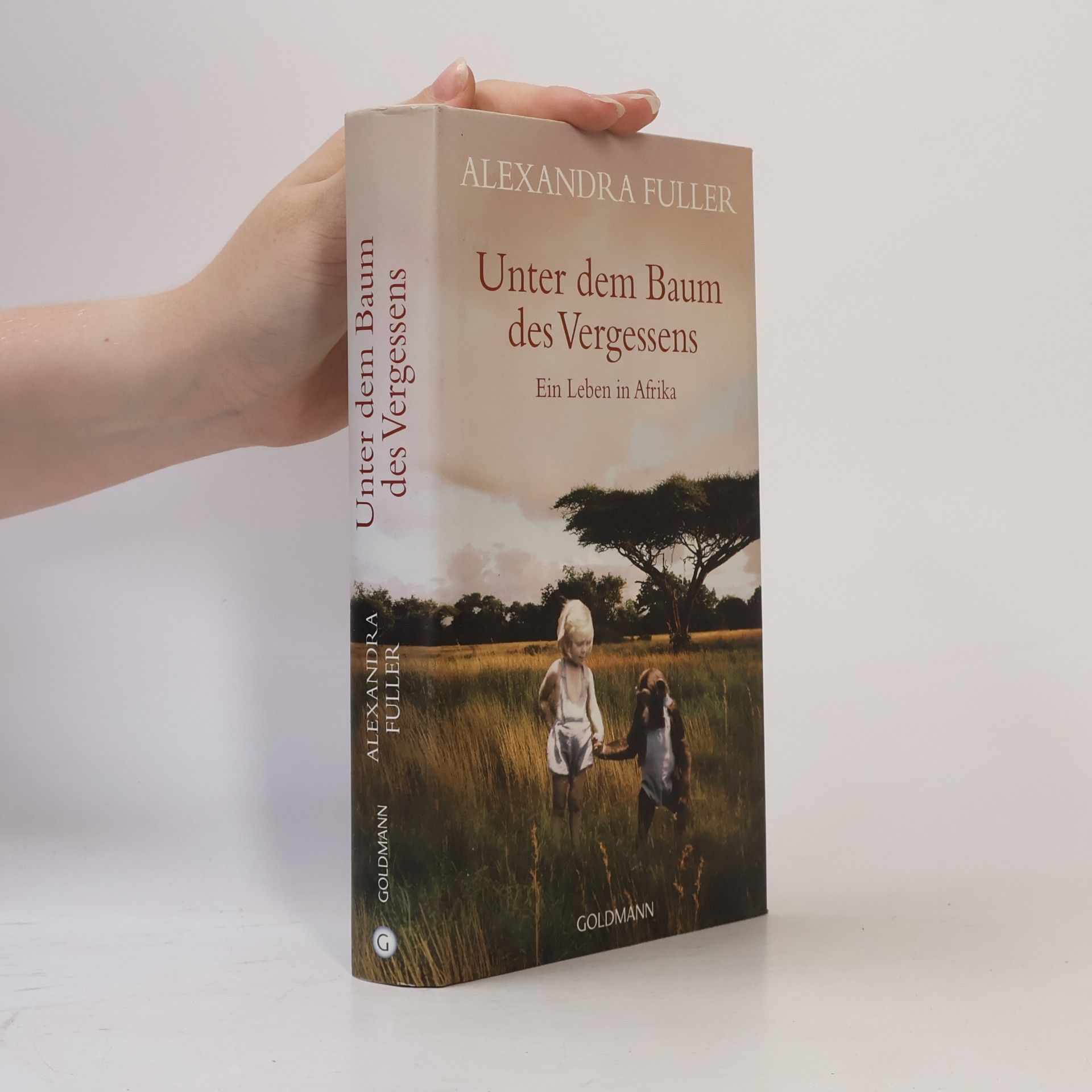 Alexandra Fuller Unter dem Baum des Vergessens