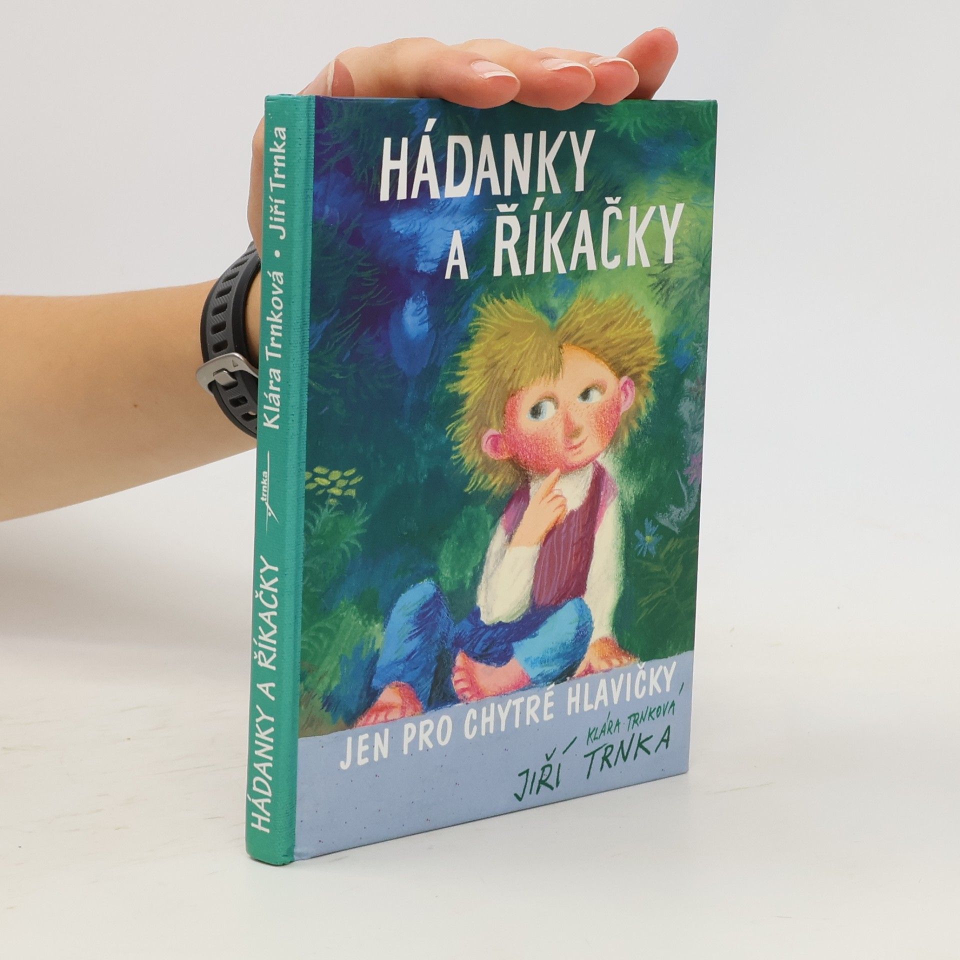 Klára Trnková Hádanky a říkačky jen pro chytré hlavičky