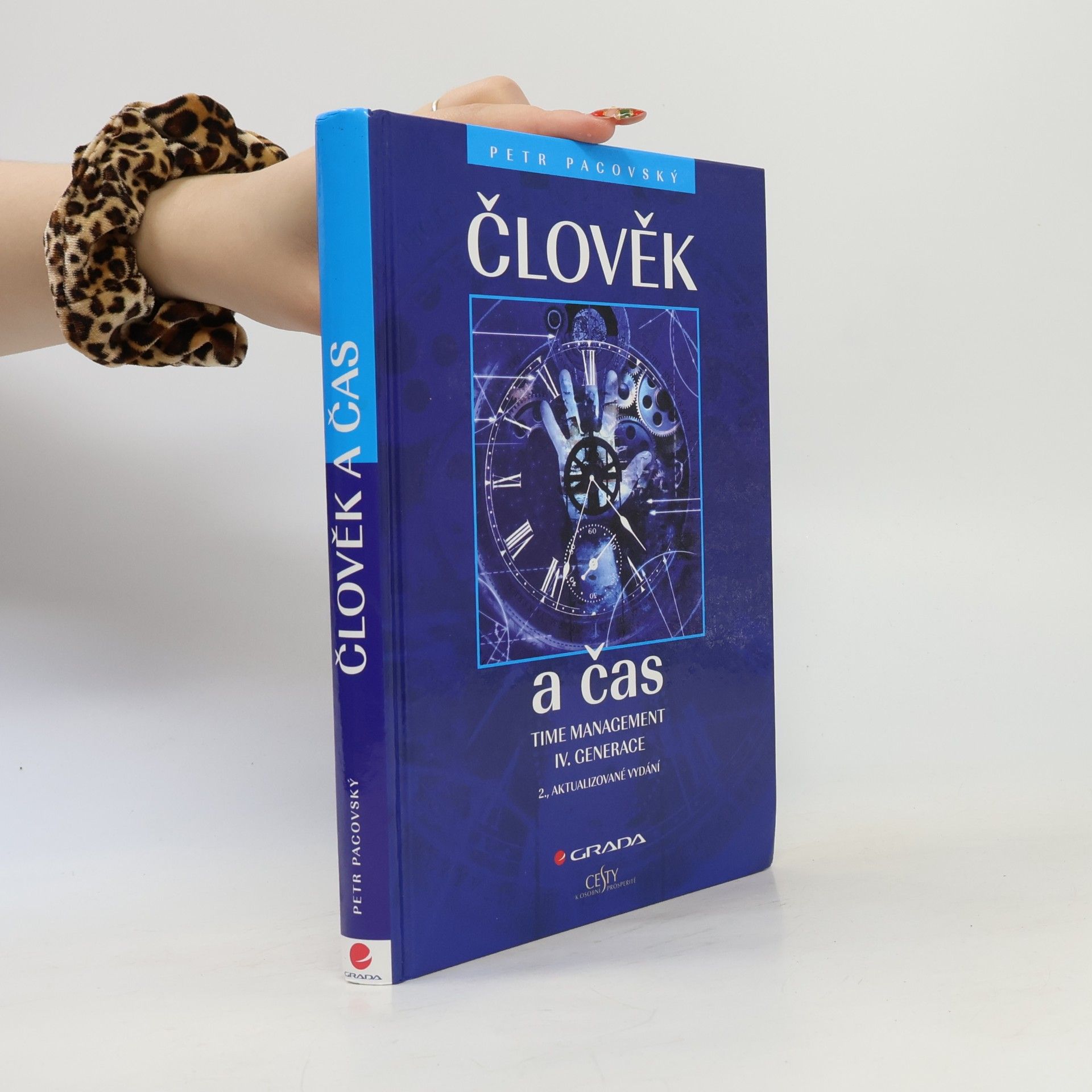 Petr Pacovský Člověk a čas. Time management IV. generace
