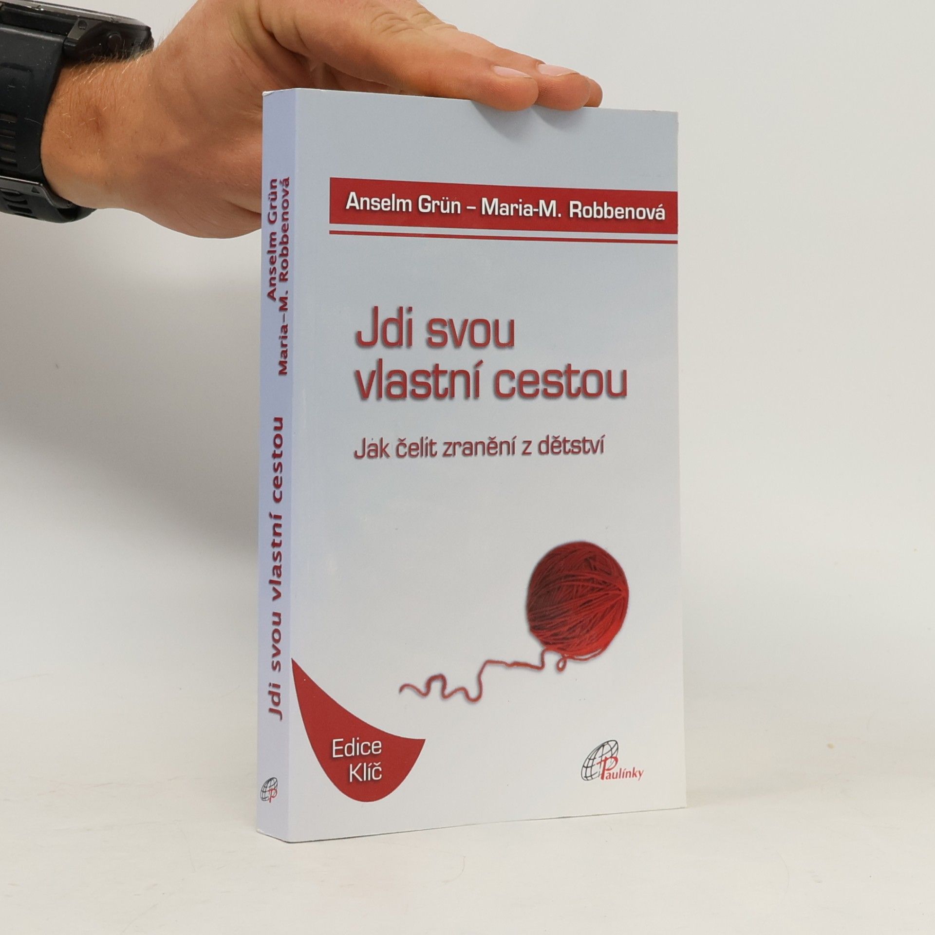Anselm Grün Jdi svou vlastní cestou