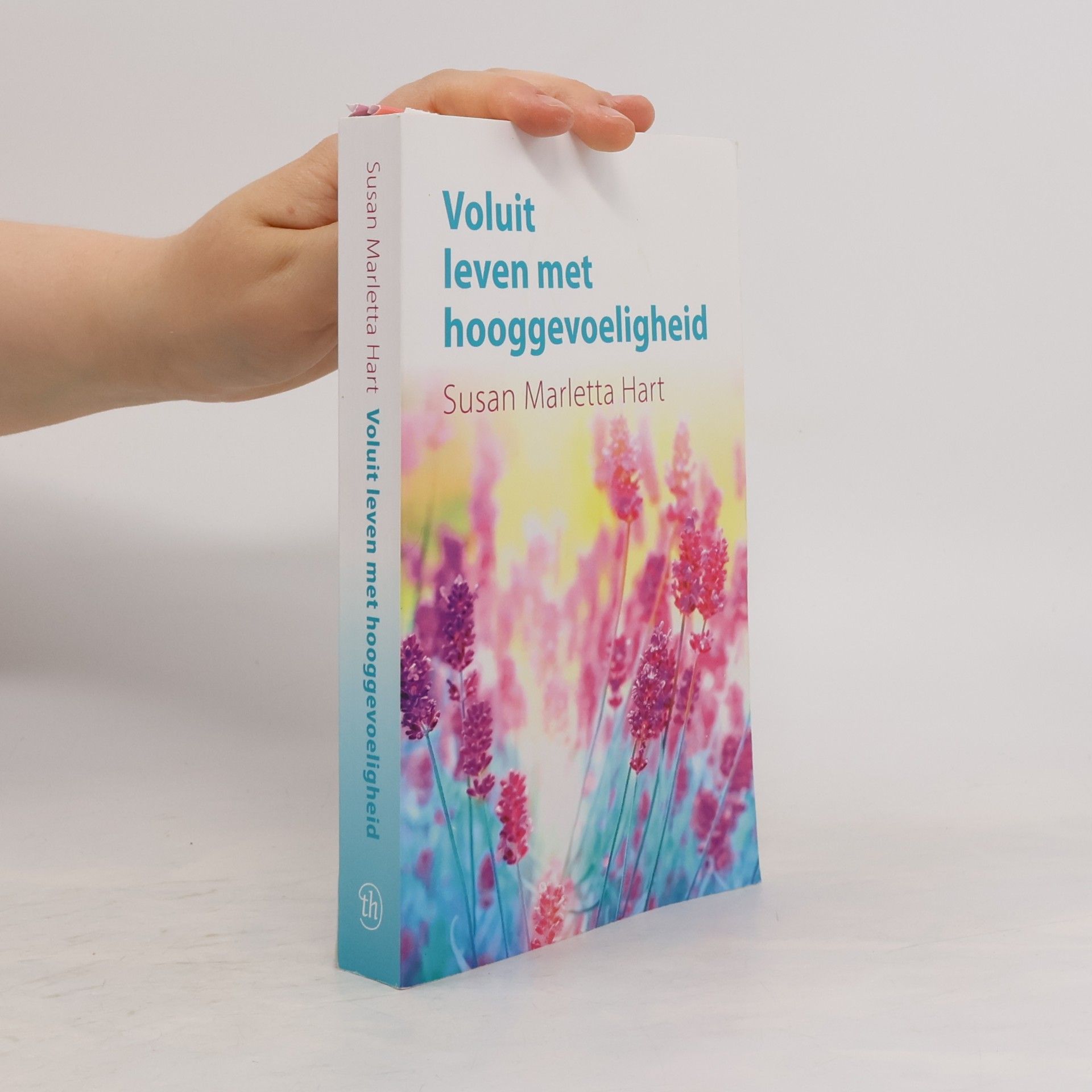 Susan Marletta Hart Voluit leven met hooggevoeligheid