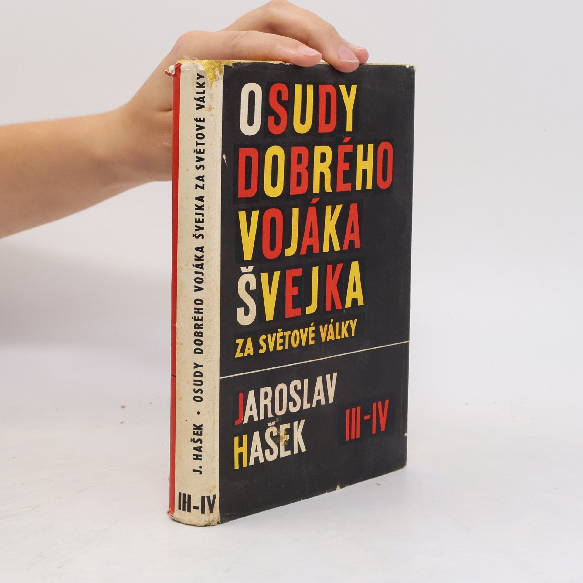 Jaroslav Hašek Osudy dobrého vojáka Švejka za světové války III-IV.