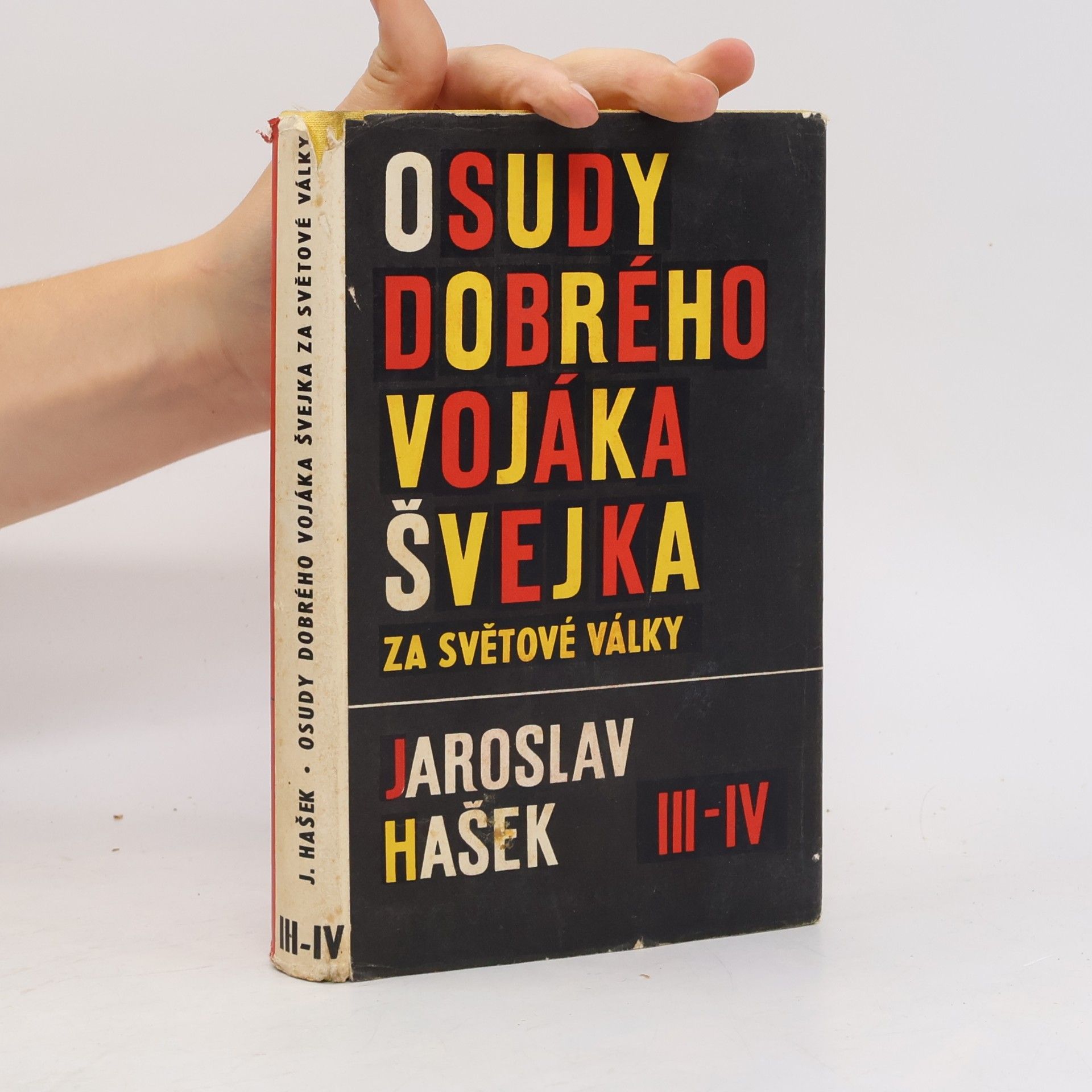Jaroslav Hašek Osudy dobrého vojáka Švejka za světové války III-IV.