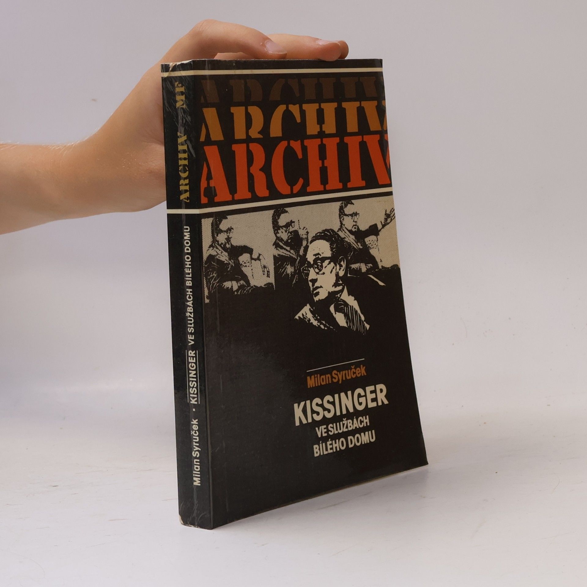 Milan Syruček Kissinger ve službách Bílého domu