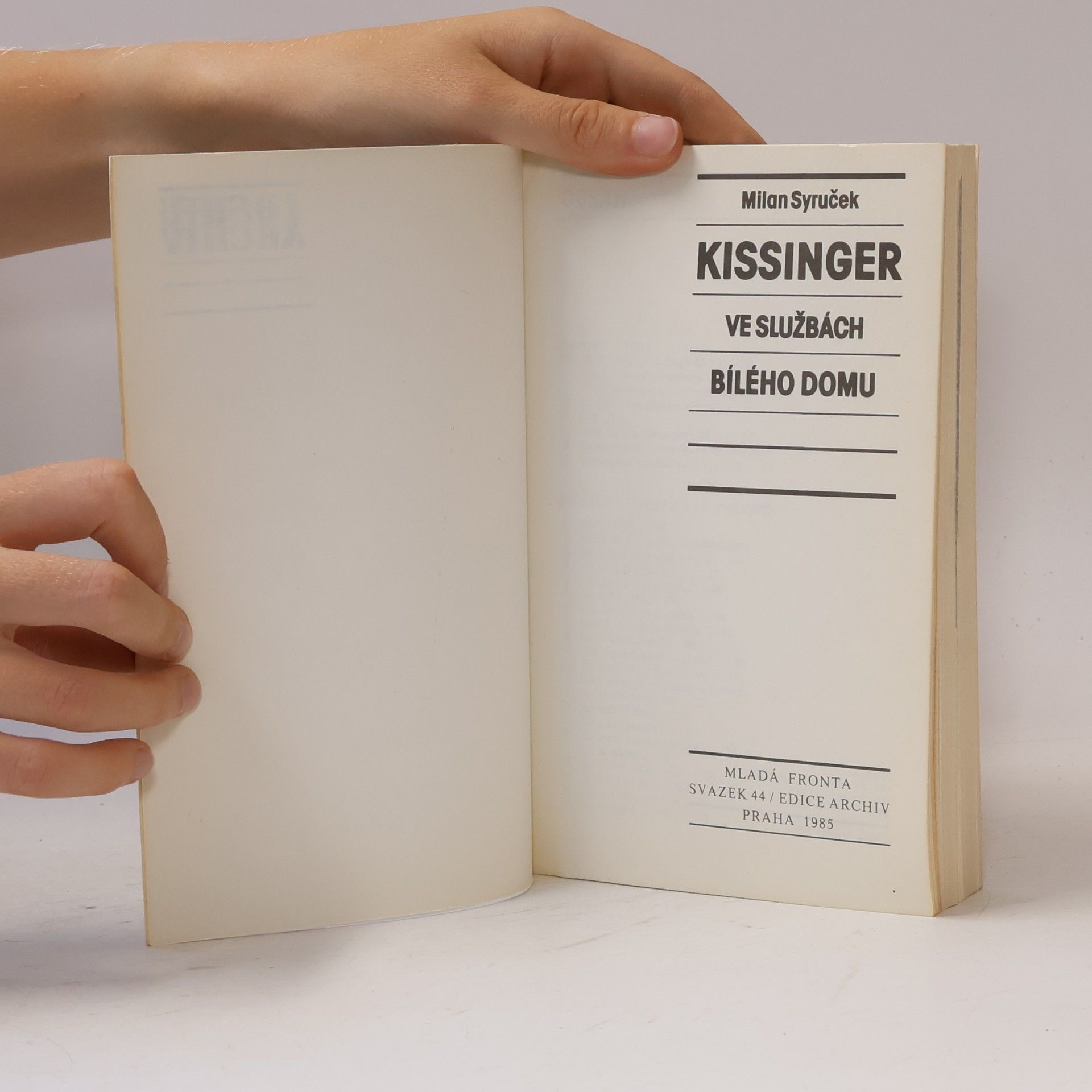 Milan Syruček Kissinger ve službách Bílého domu