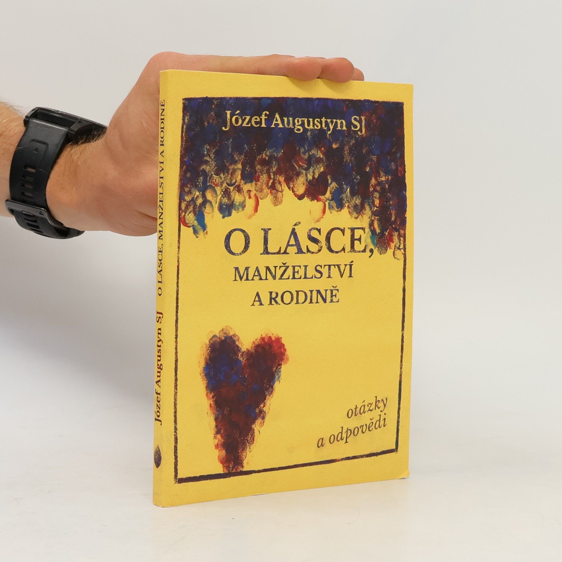 Józef Augustyn O lásce, manželství a rodině
