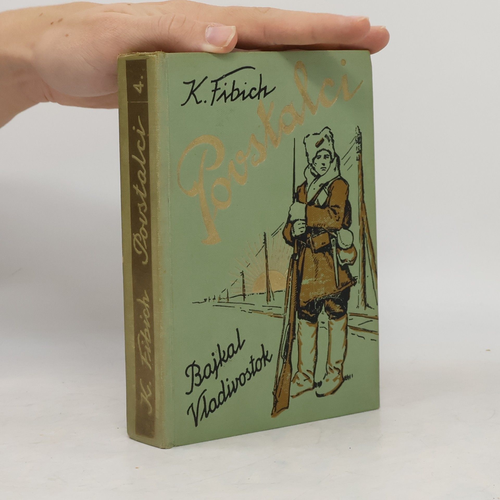 Karel Fibich Povstalci. Díl IV. Bajkal - Vladivostok