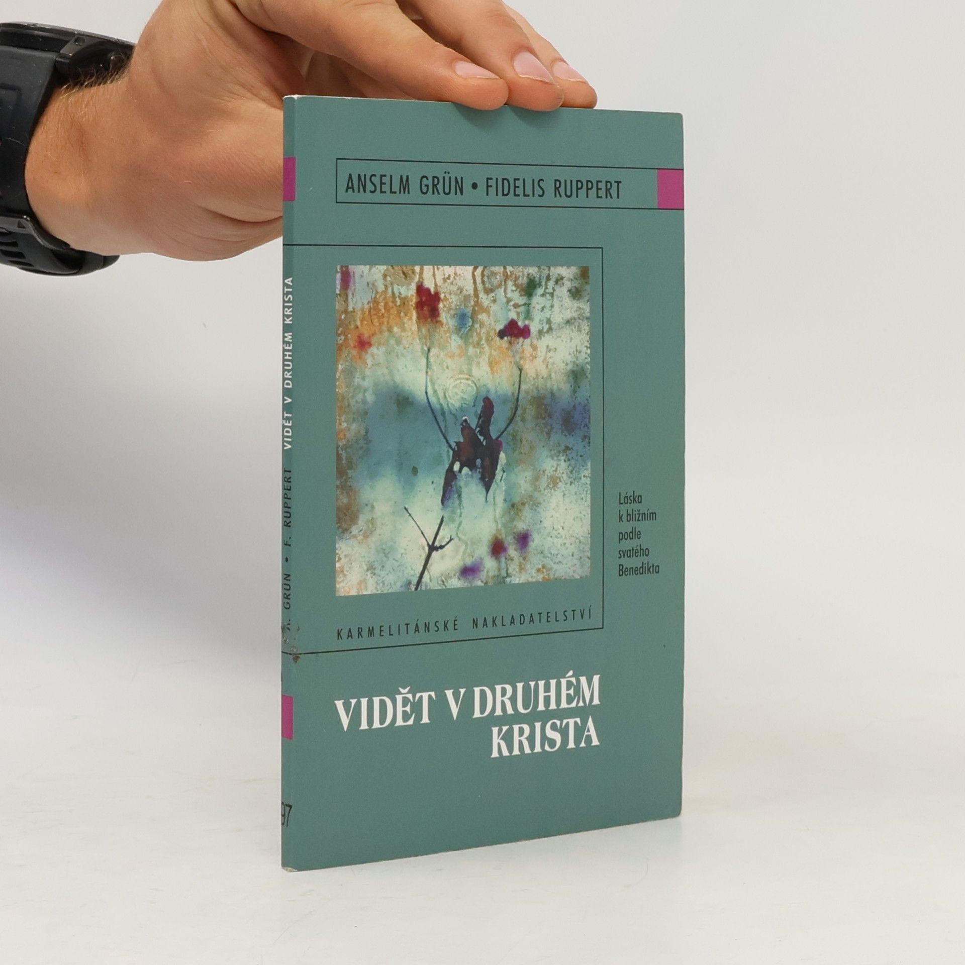Fidelis Ruppert Vidět v druhém Krista