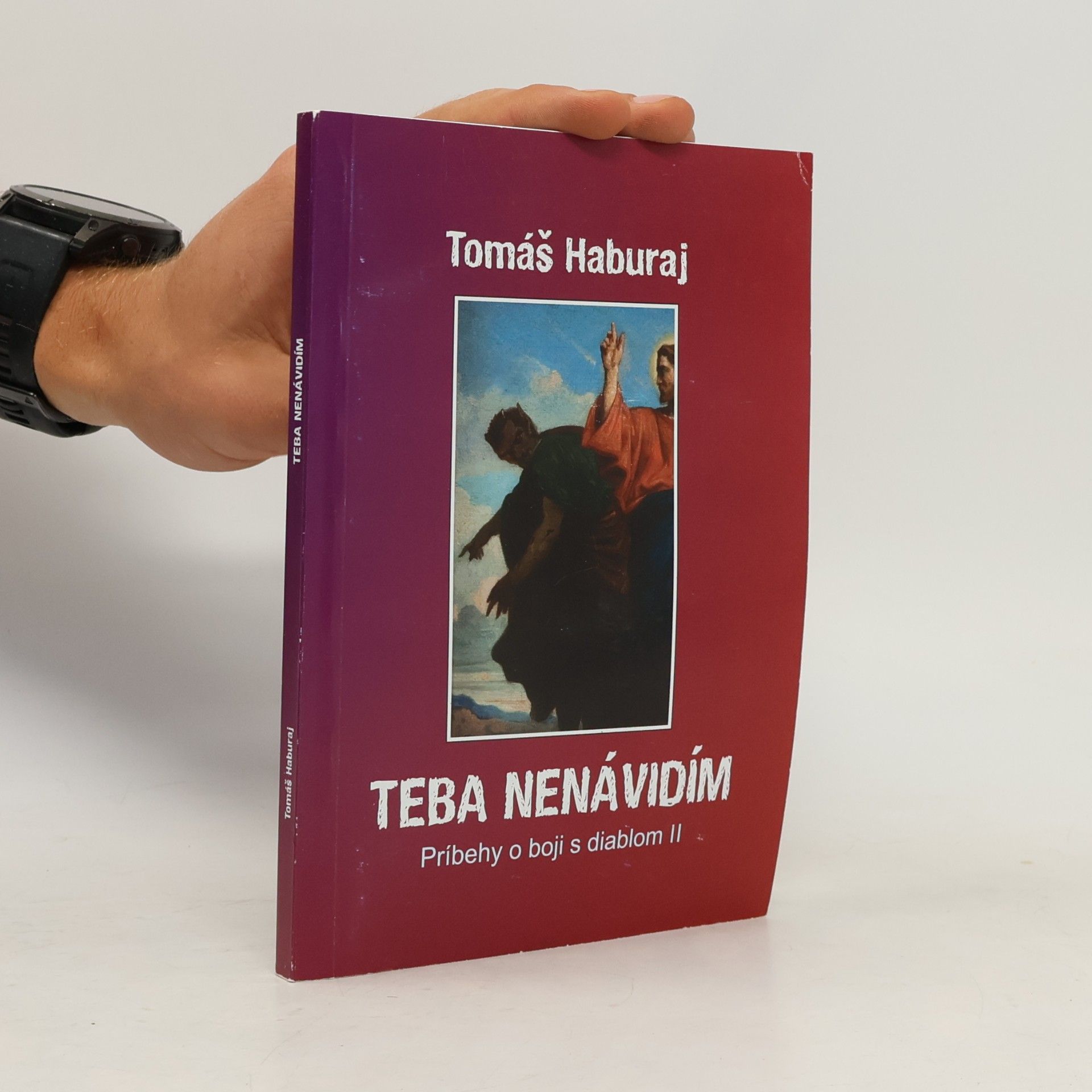 Tomáš Haburaj Teba nenávidím: Príbehy o boji s diablom II
