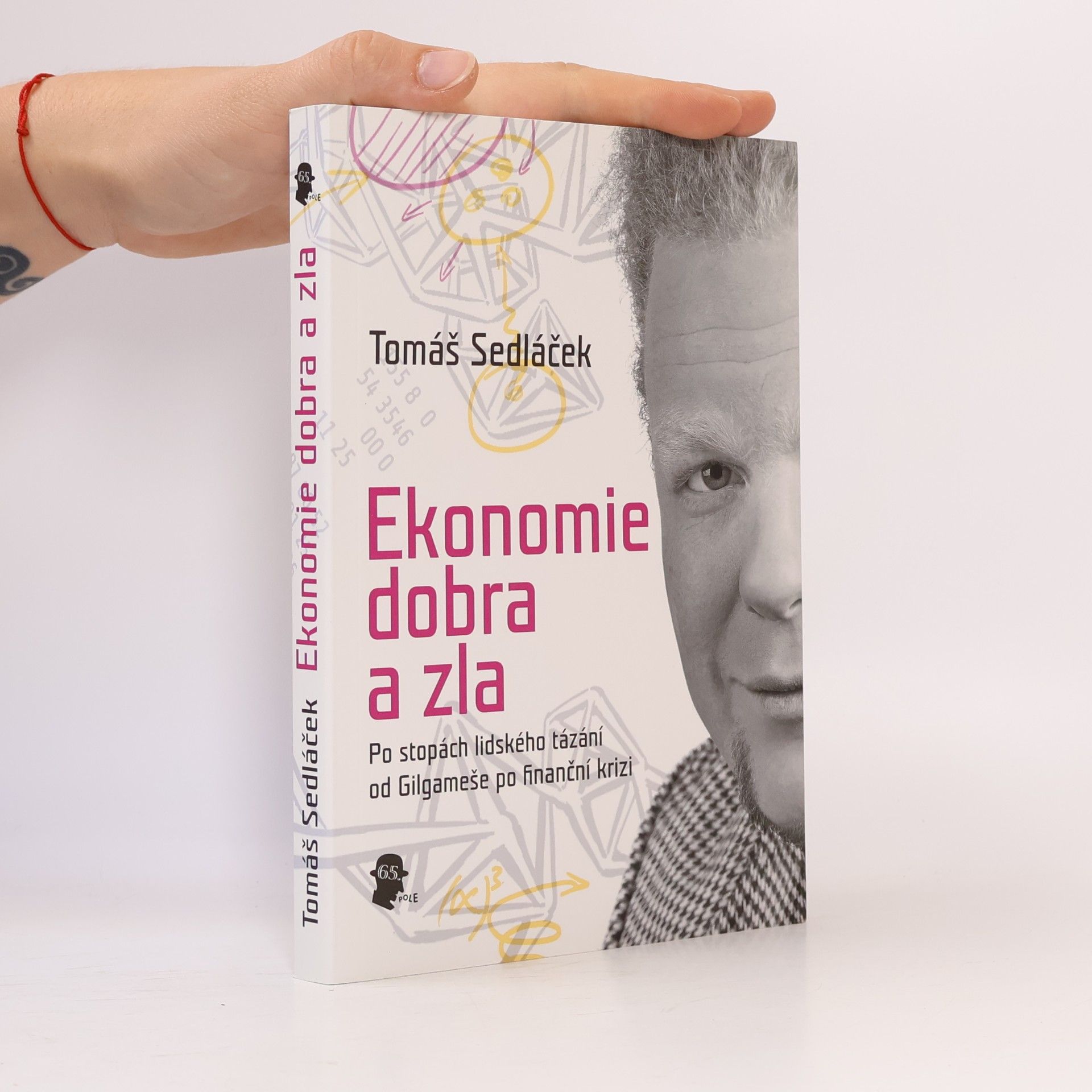 Tomáš Sedláček Ekonomie dobra a zla