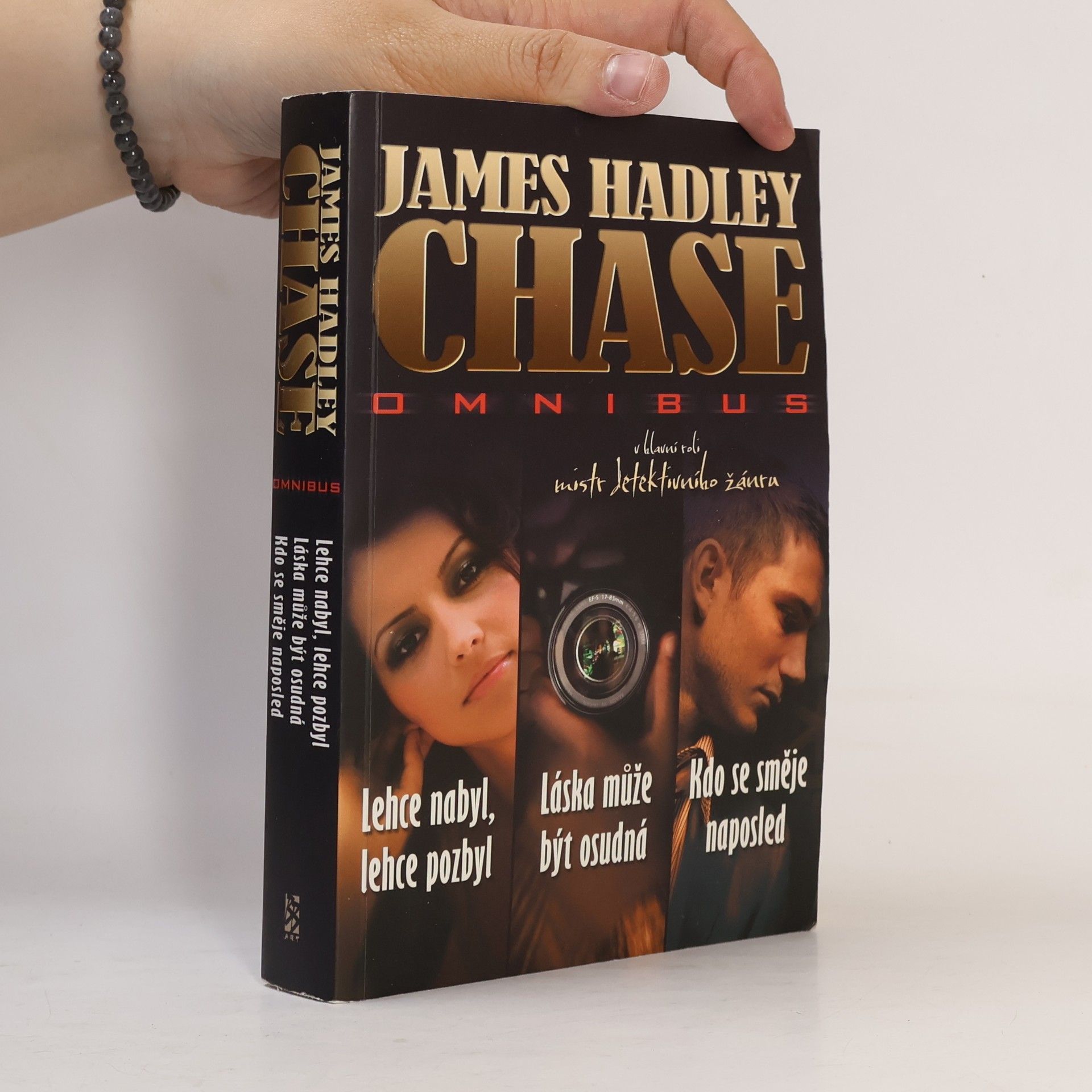 James Hadley Chase omnibus: Lehce nabyl, lehce pozbyl. Láska může být osudná. Kdo se směje naposled