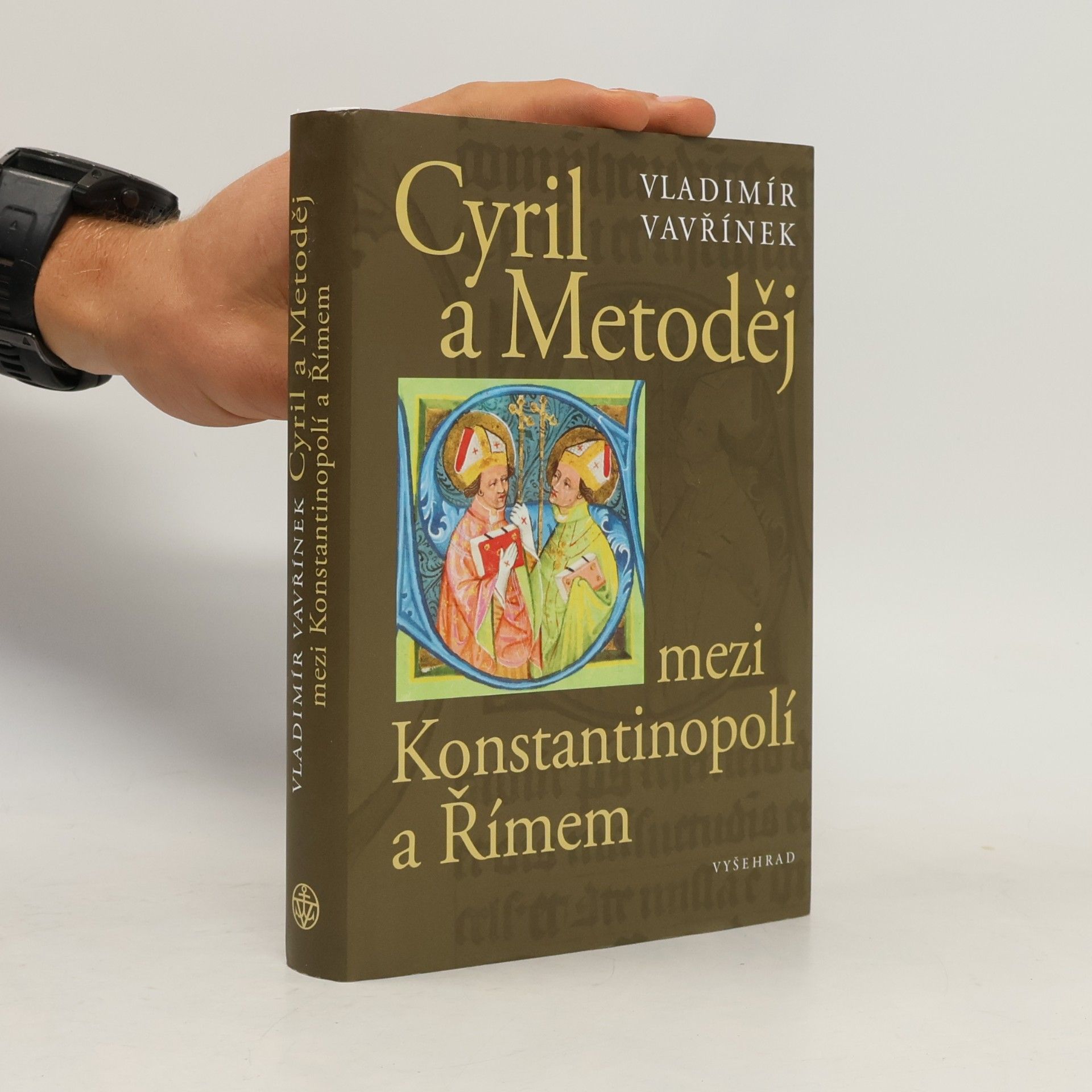 Vladimír Vavřínek Cyril a Metoděj mezi Konstantinopolí a Římem