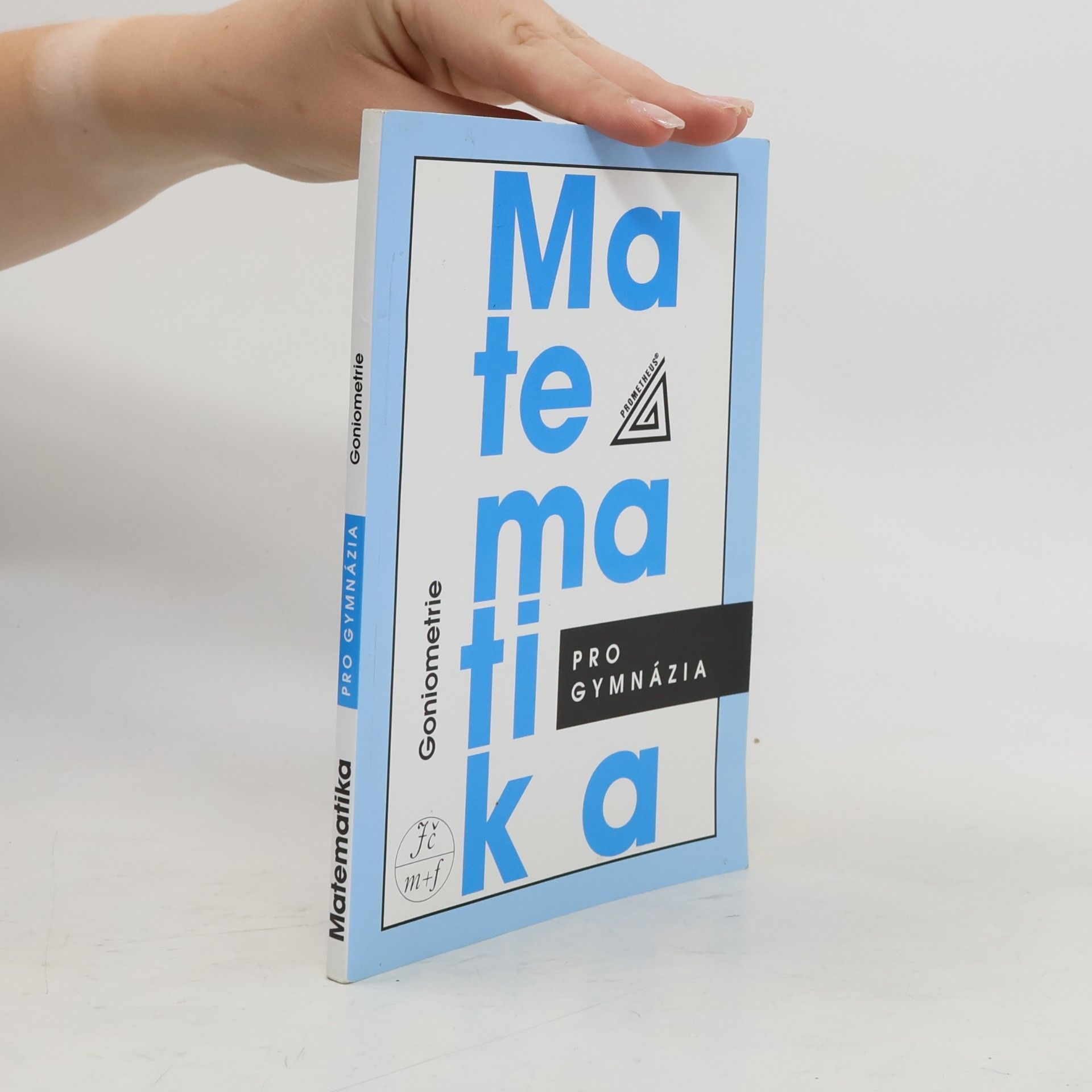 Oldřich Odvárko Matematika pro gymnázia: goniometrie