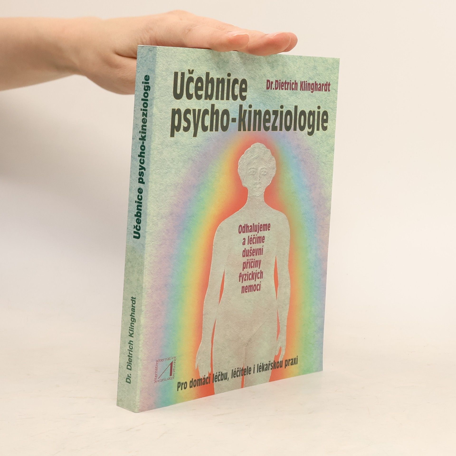 Učebnice psycho-kineziologie: Nová cesta k psychosomatické medicíně