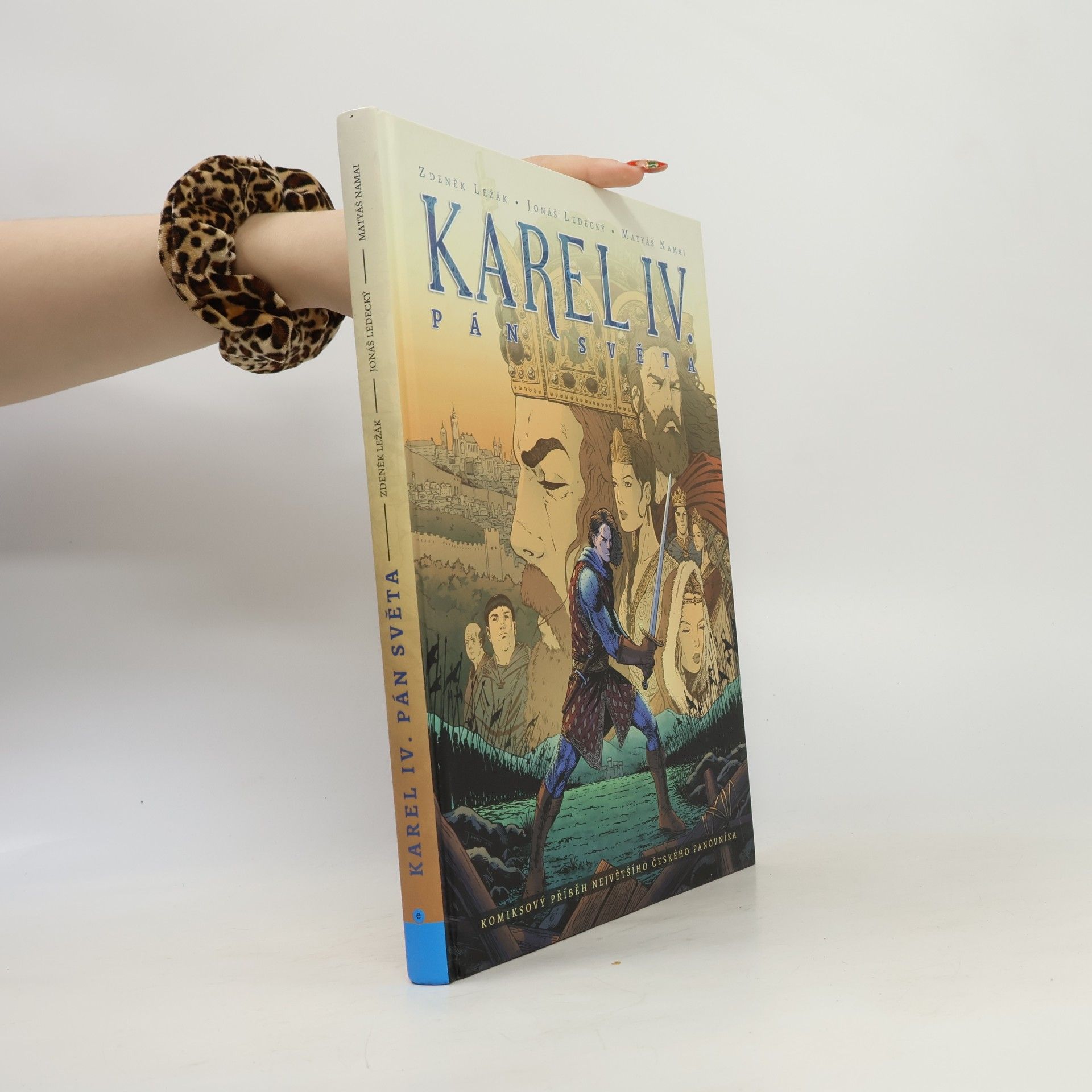 Martin Pospíšil Karel IV. pán světa. Komiksový příběh největšího českého panovníka