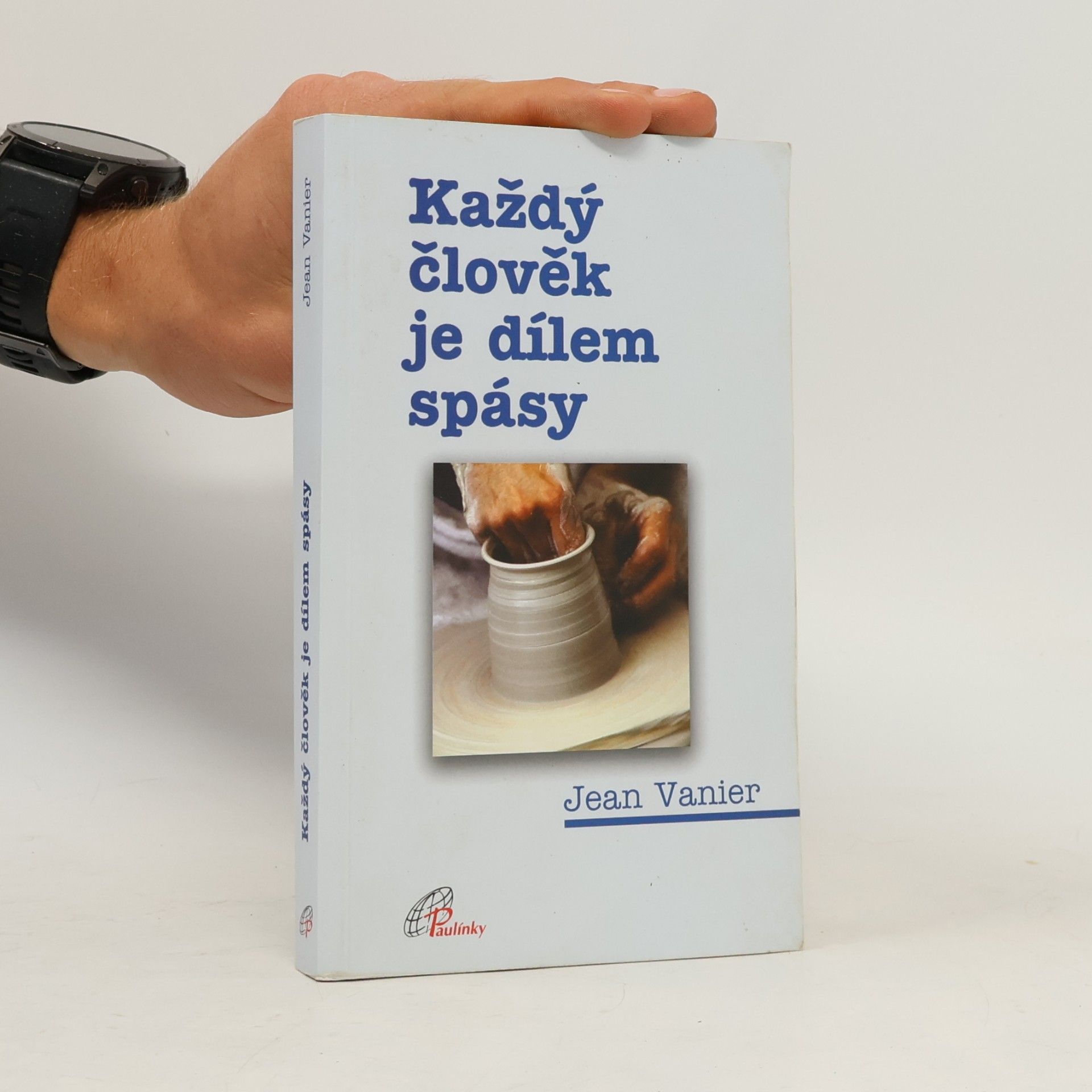 Jean Vanier Každý člověk je dílem spásy