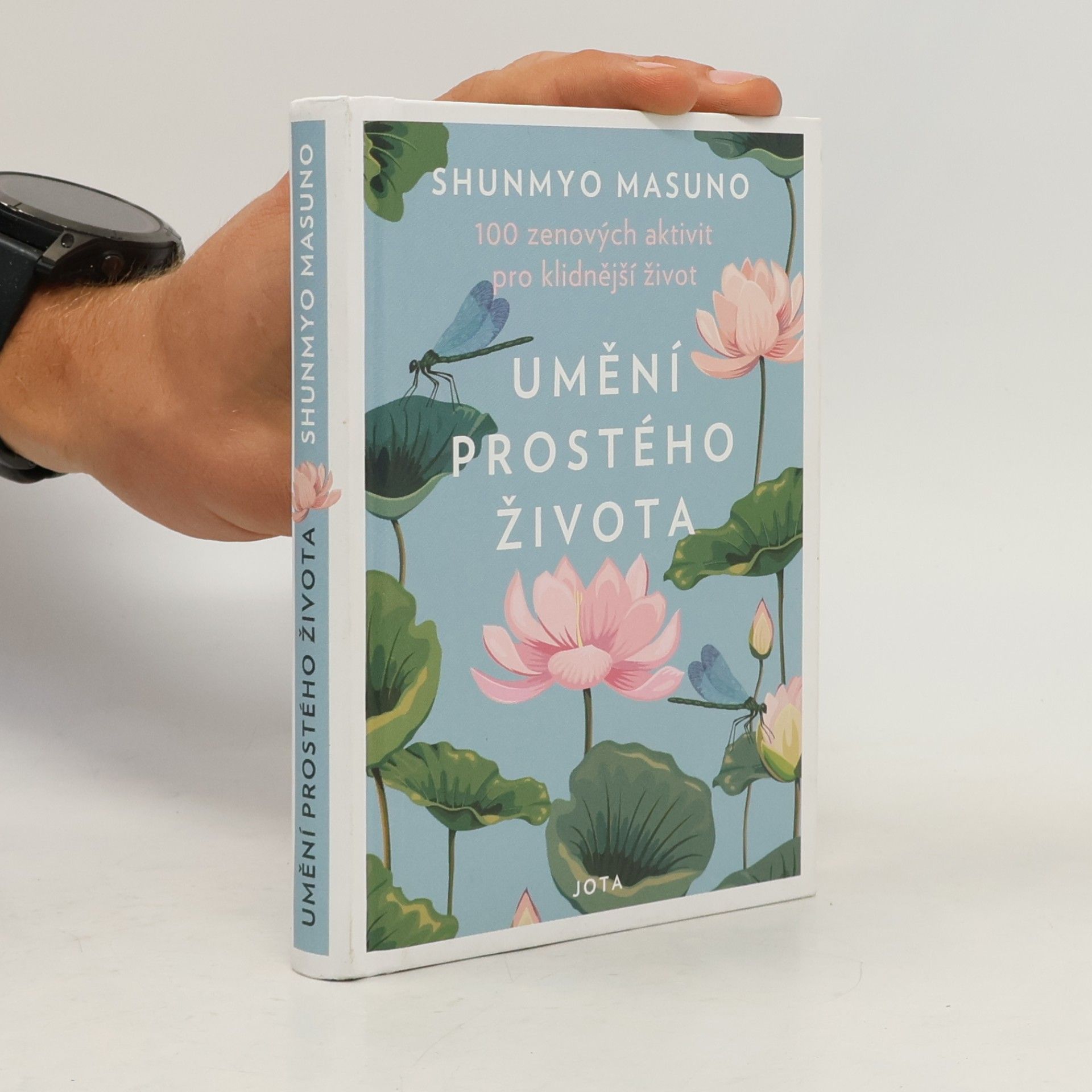 Umění prostého života : 100 zenových aktivit pro klidnější život