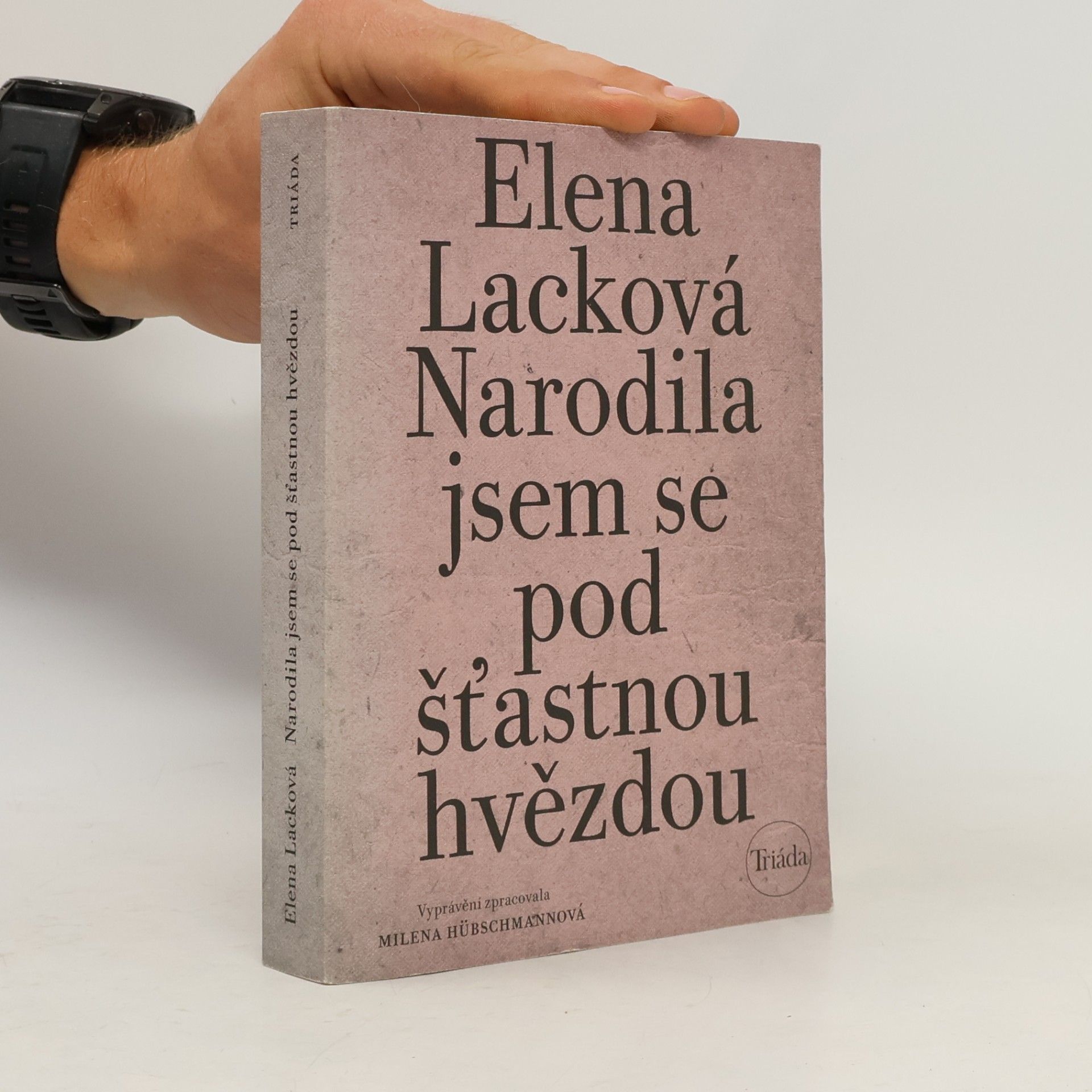 Elena Lacková Narodila jsem se pod šťastnou hvězdou