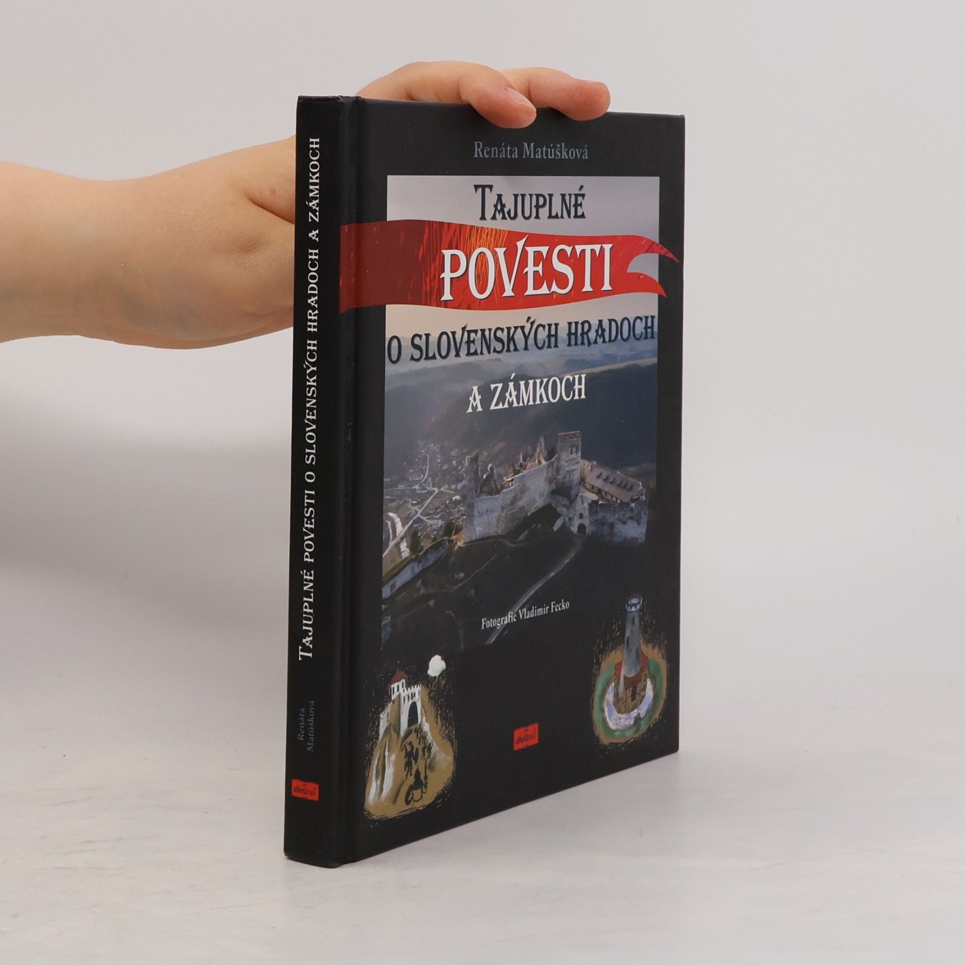 Renáta Matúšková Tajuplné povesti o slovenských hradoch a zámkoch